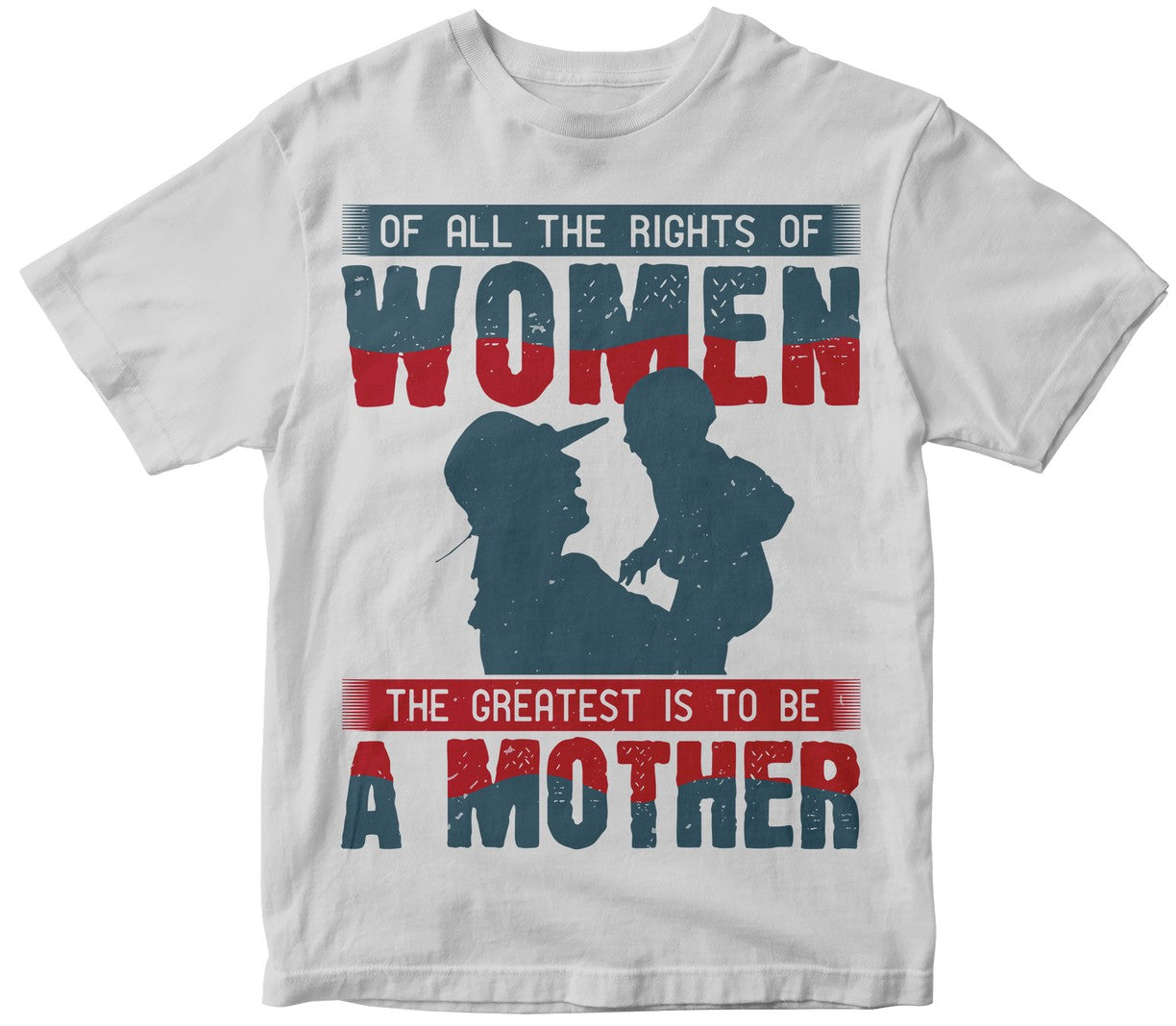 Of All The Rights Of Women, The Greatest Is To Be A Mother