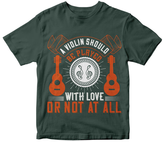 A Violin Should Be Played With Love, Or Not At All Collection