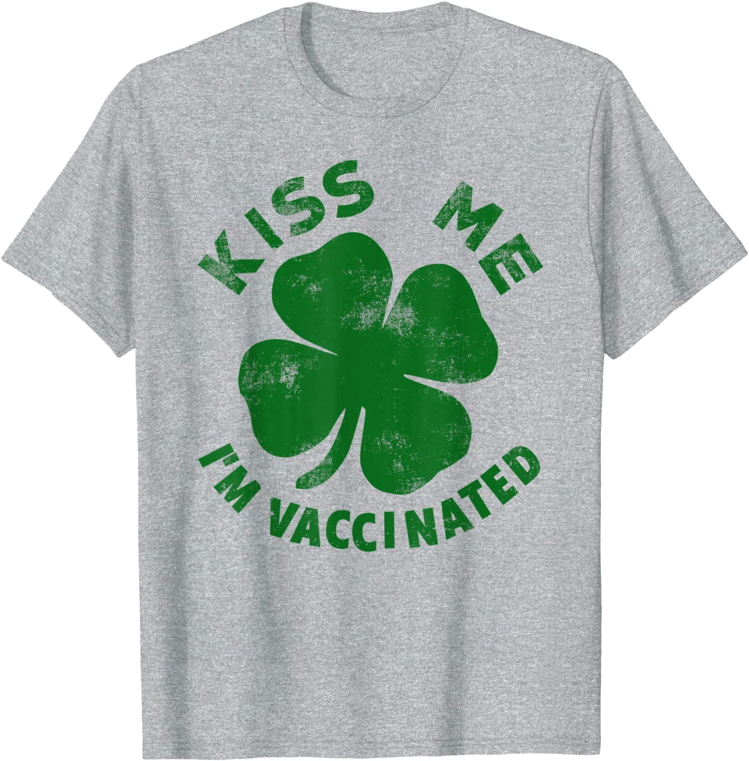 Kiss Me Im Irish Vaccinated St Patricks Day T-Shirt
