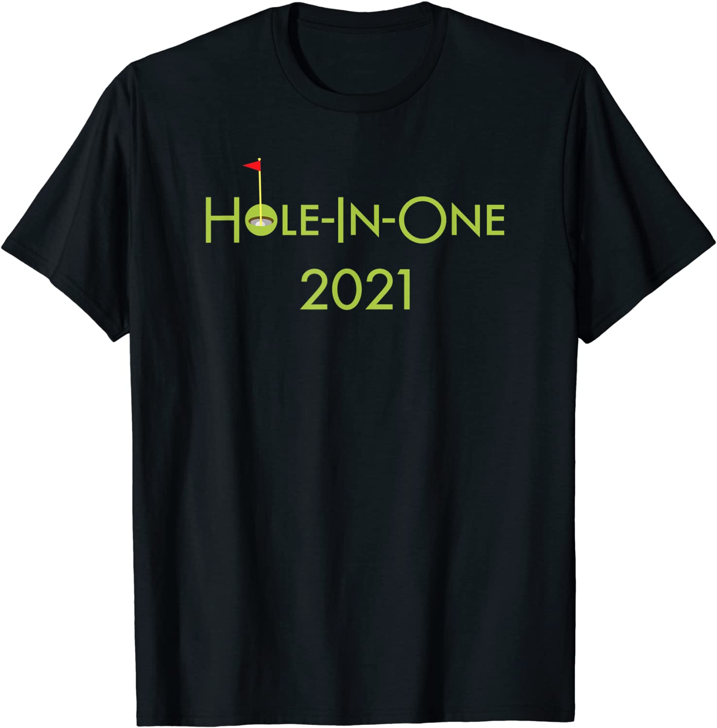 Golf Hole In One 2021 Sport Themed Golfing Gift For Golfer T-Shirt