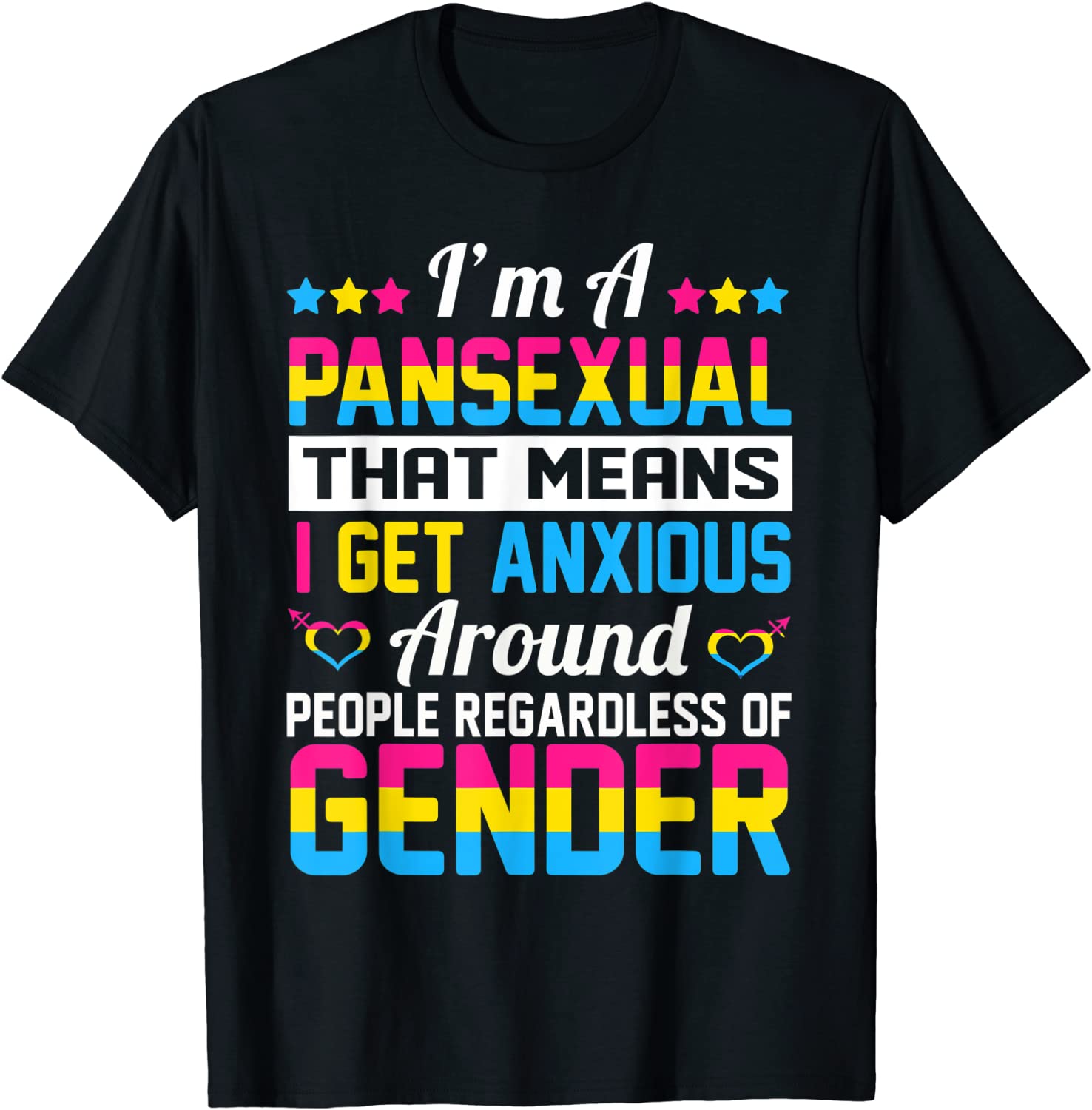 Im A Pansexual That Means I Get Anxious Around LGBT Tshirt T-Shirt