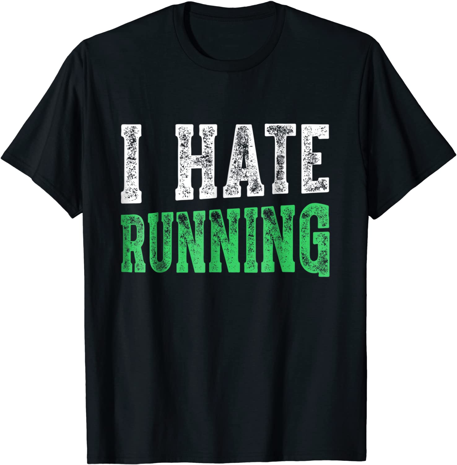 I Hate Running TShirt Sport Workout Gym Run
