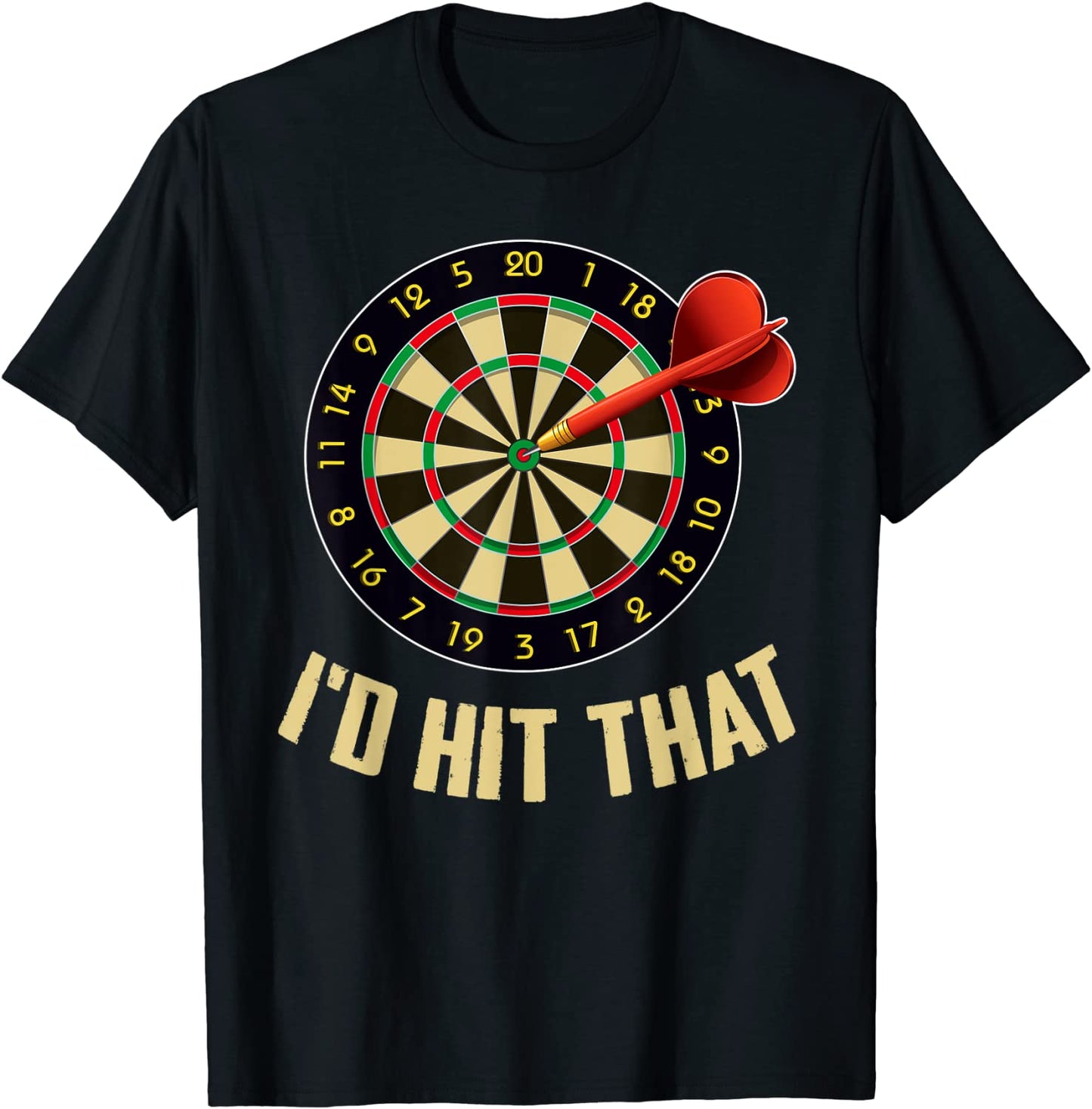 Dart Shirts For Men Teams Funny Sports Id Hit That T-Shirt