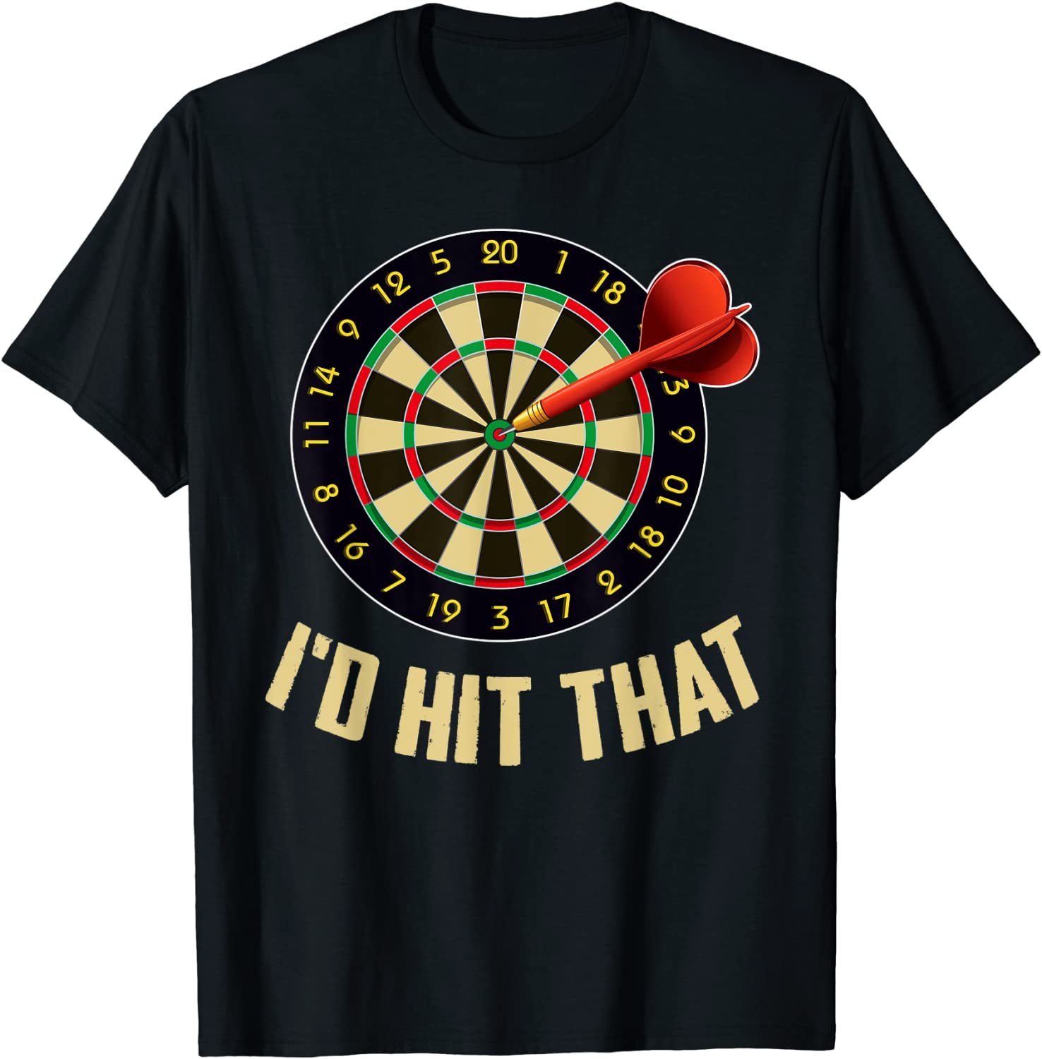 Dart Shirts For Men Teams Funny Sports Id Hit That T-Shirt