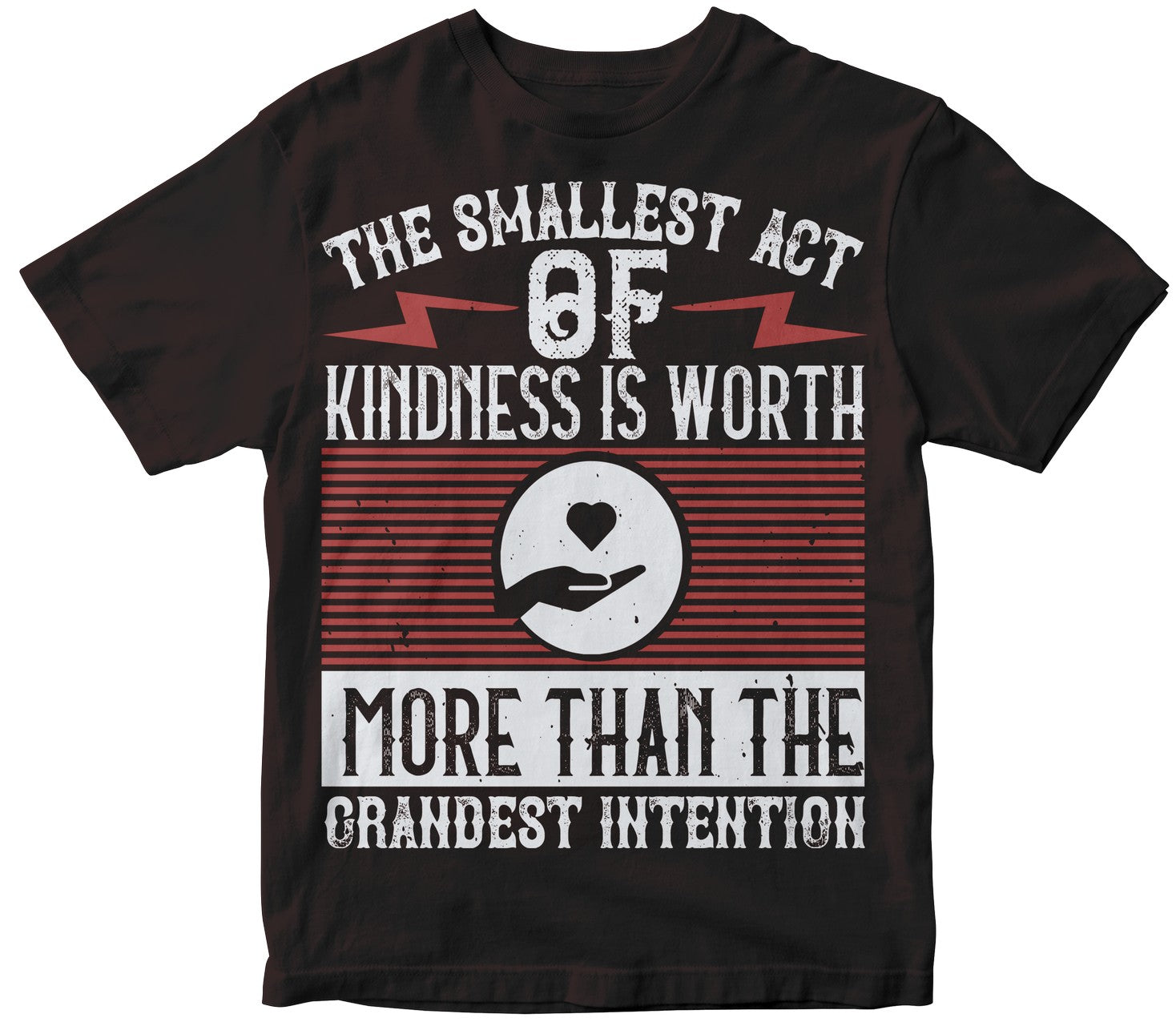 The Smallest Act Of Kindness Is Worth More Than The Grandest Intention