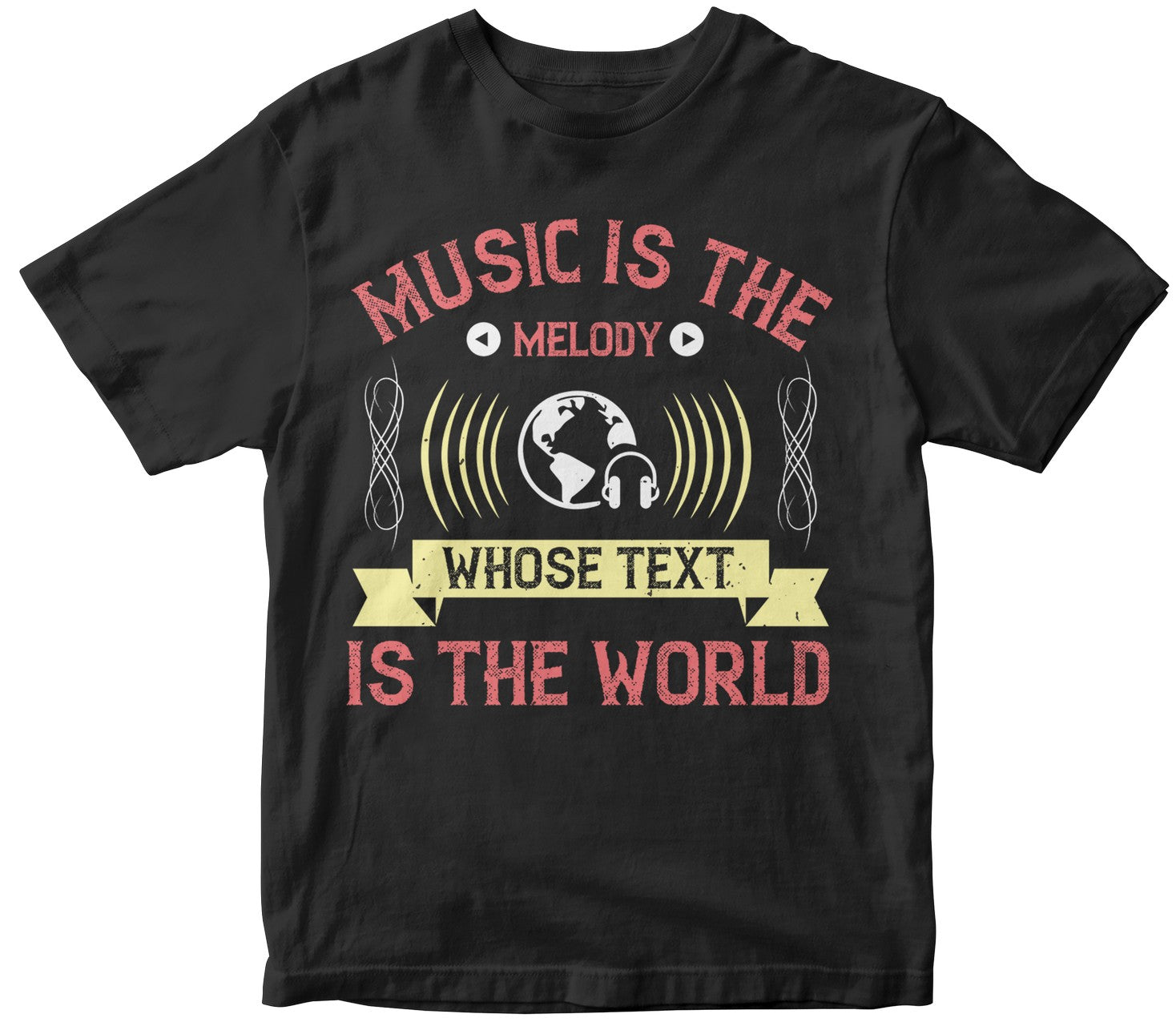 Music Is The Melody Whose Text Is The World