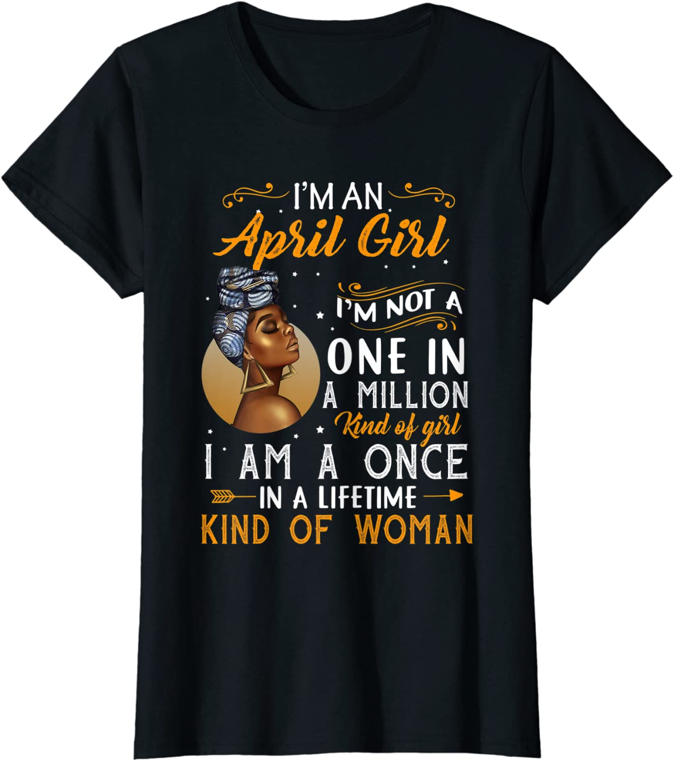 Womens Im A April Girl Black Women Capricorn Birthday Gifts T-Shirt