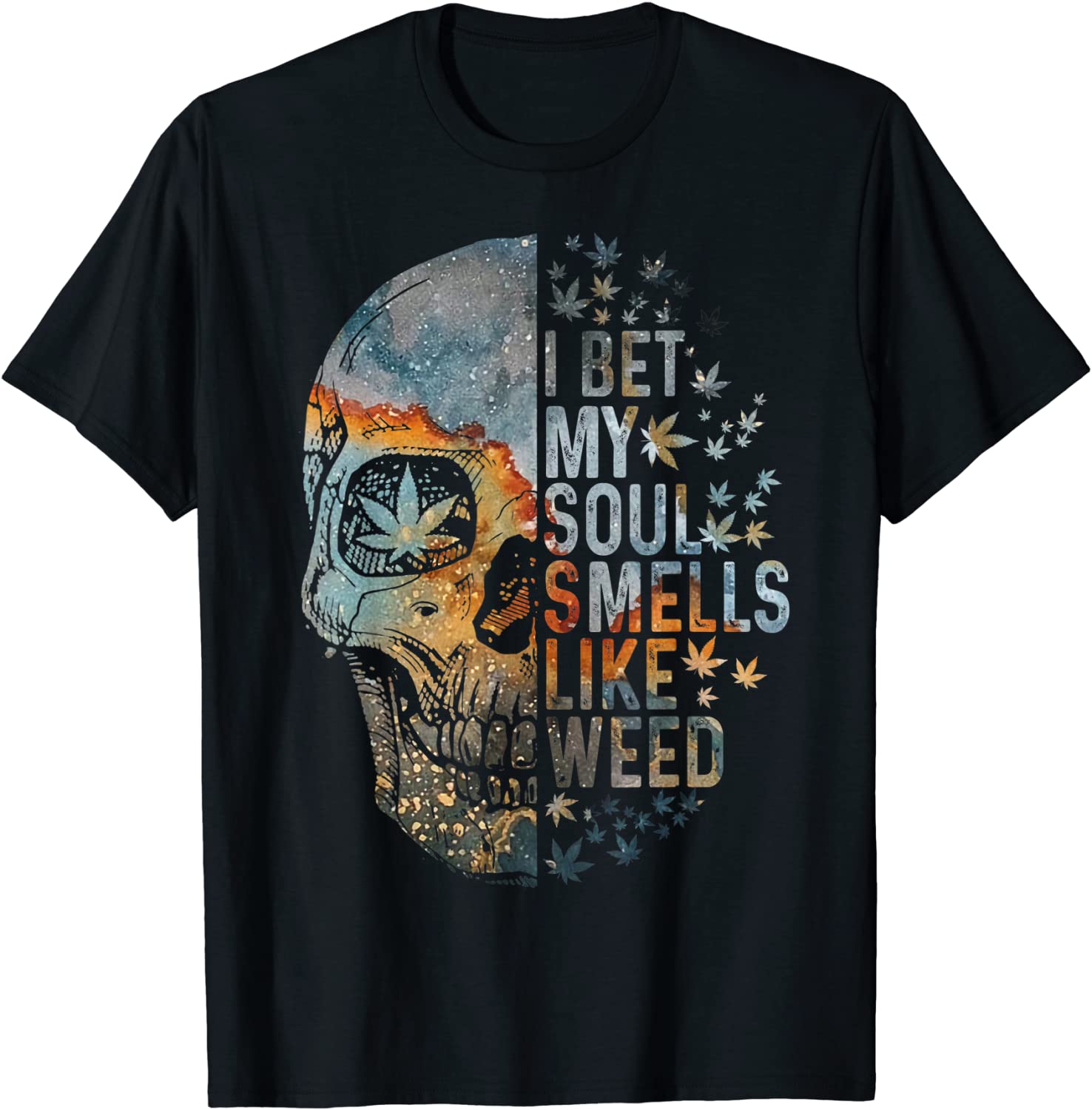 I Bet My Soul Smells Like Weed Skull Cannabis Funny T-Shirt