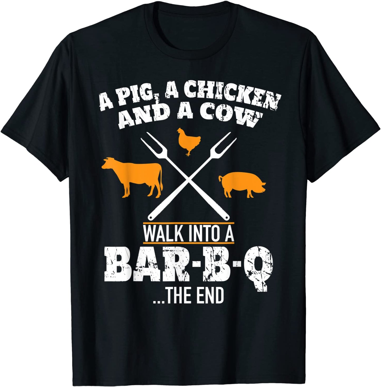 A Pig A Chicken And A Cow Funny BBQ T-Shirt BBQ Joke Shirt T-Shirt