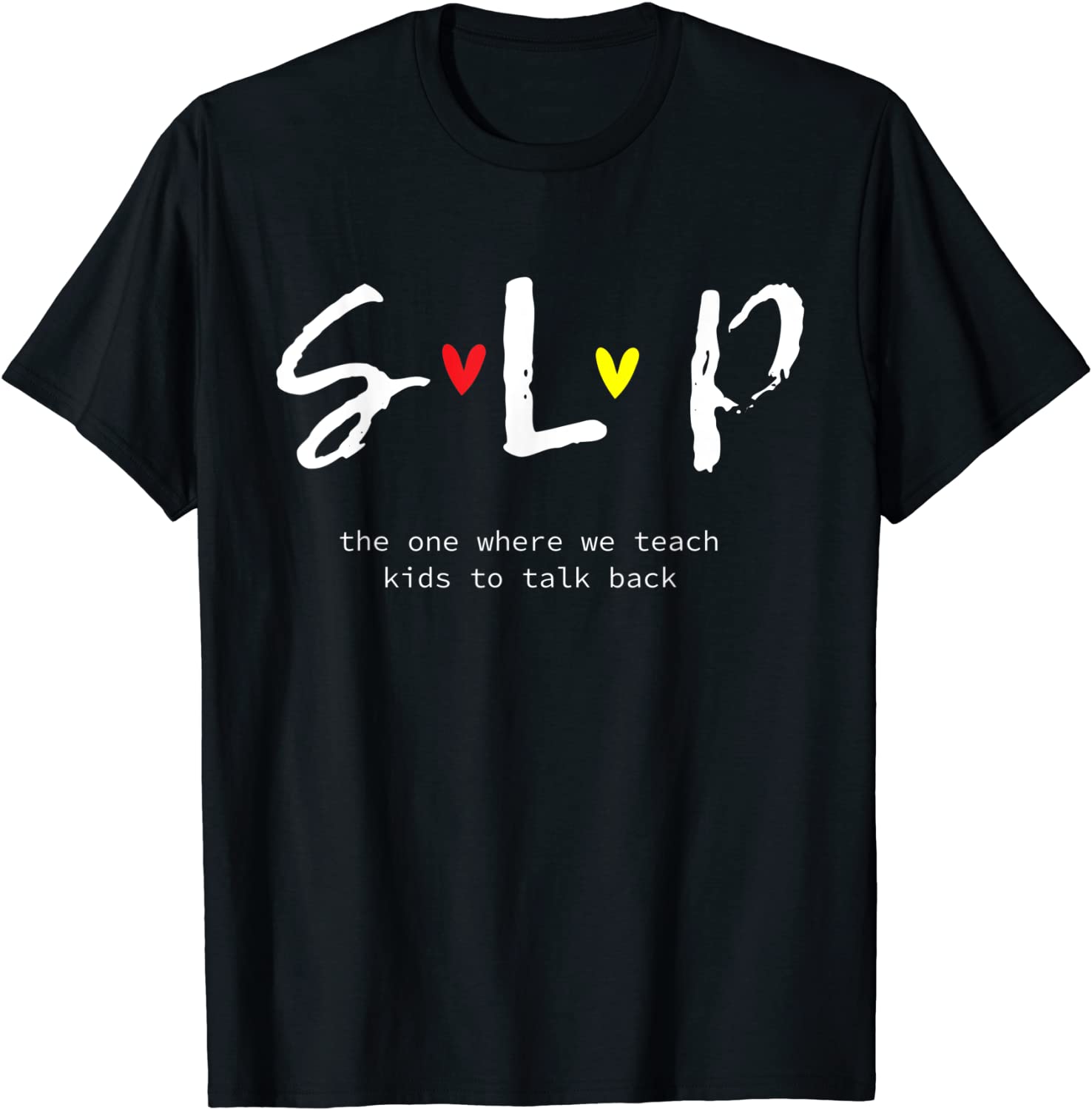 SLP Teacher Shirts Speech Language Pathologist Gift T-Shirt