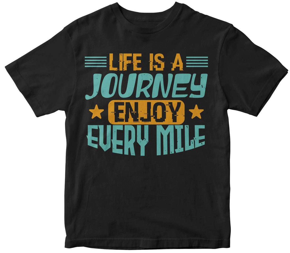 Life Is A Journey Enjoy Every Mile