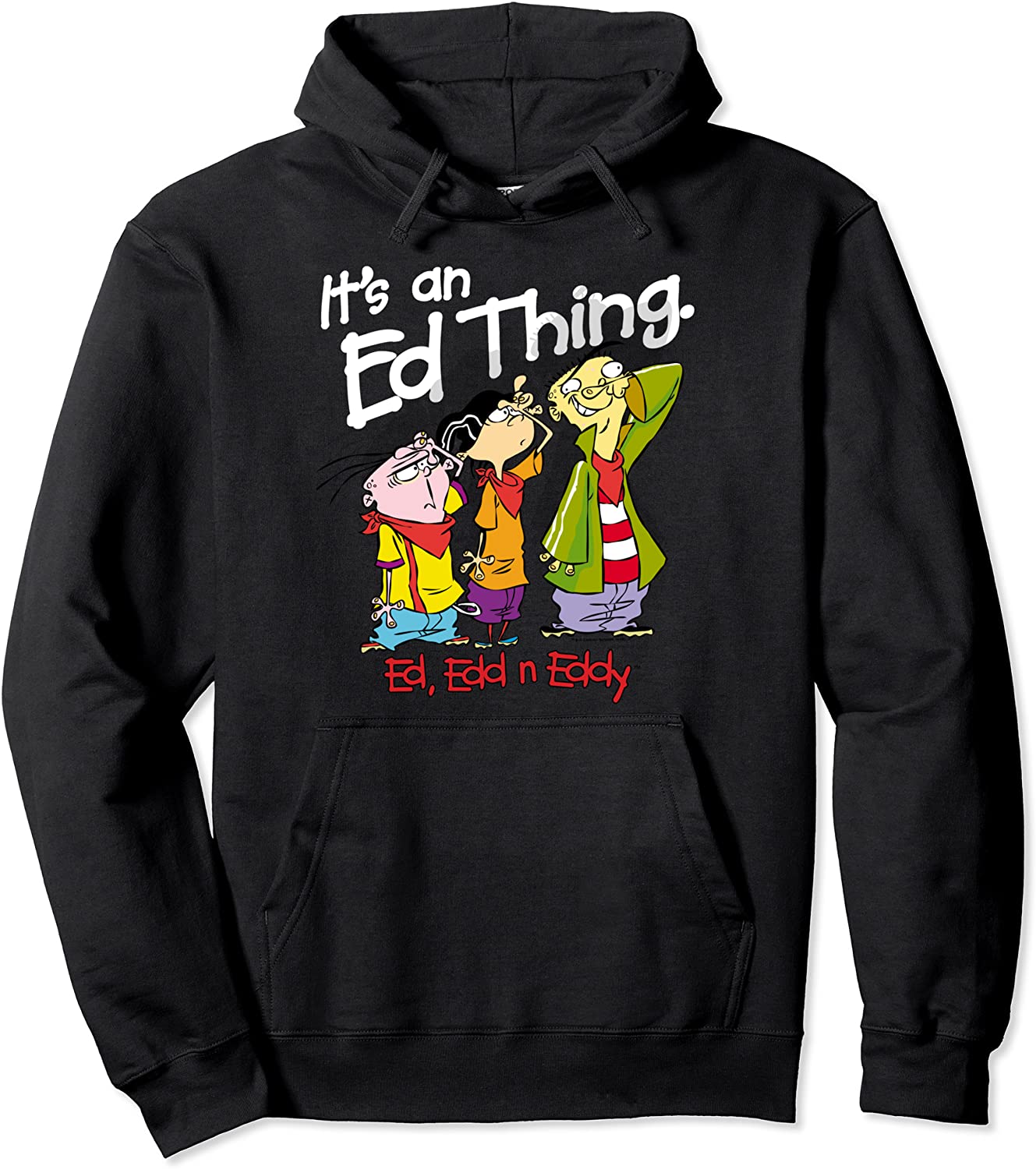 Ed Edd n Eddy Its an Ed Thing Pullover Hoodie