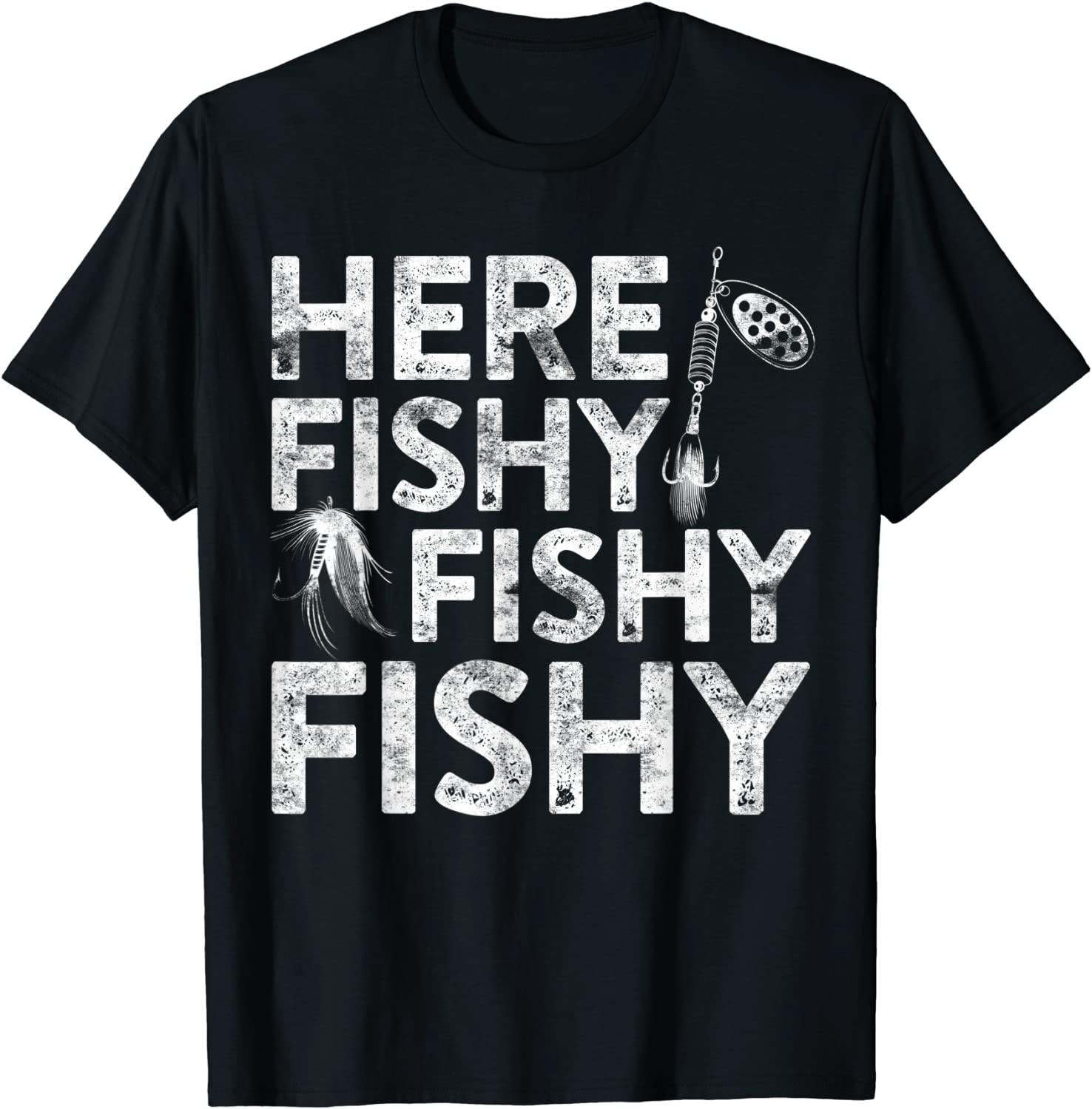 Here Fishy Fishy Fishy T-Shirt Fisherman Shirt