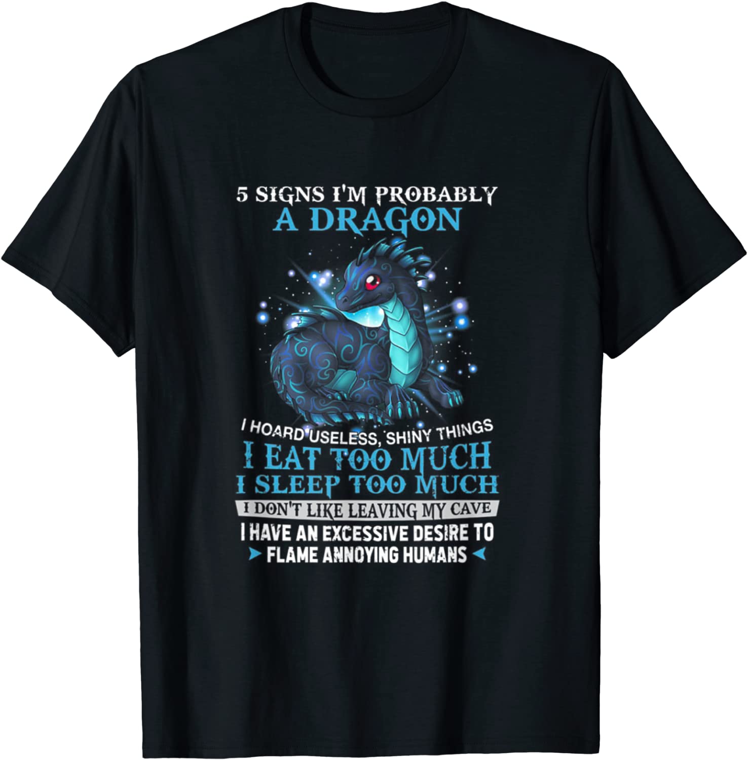5 Signs Im Probably A Dragon T-Shirt