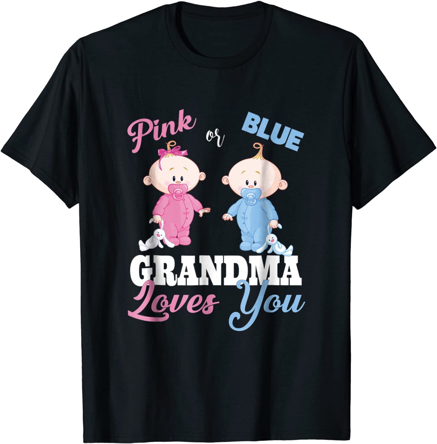 Pink or Blue Grandma Loves You-Gender Reveal Shirts