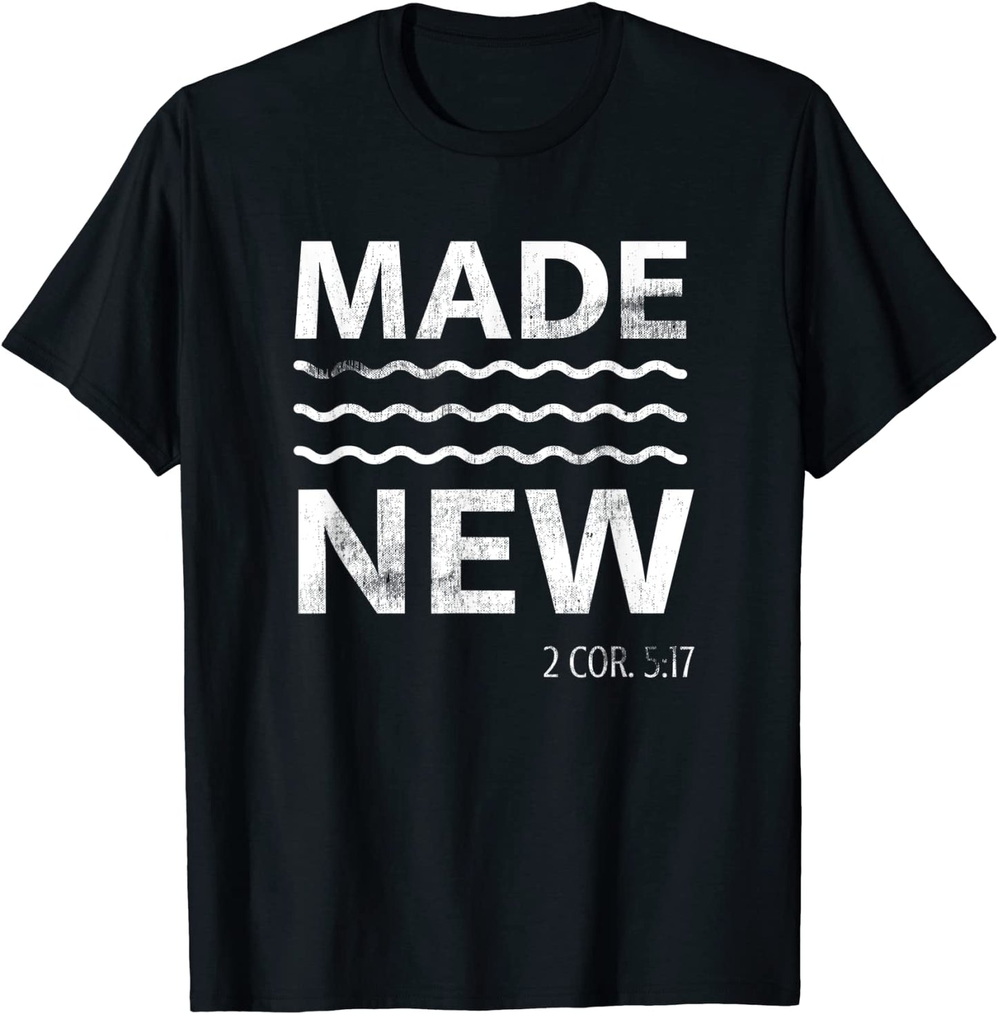 Christian Baptism Adult Christian Bible Verse Made New T-Shirt