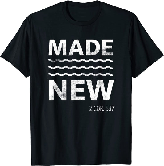 Christian Baptism Adult Christian Bible Verse Made New T-Shirt