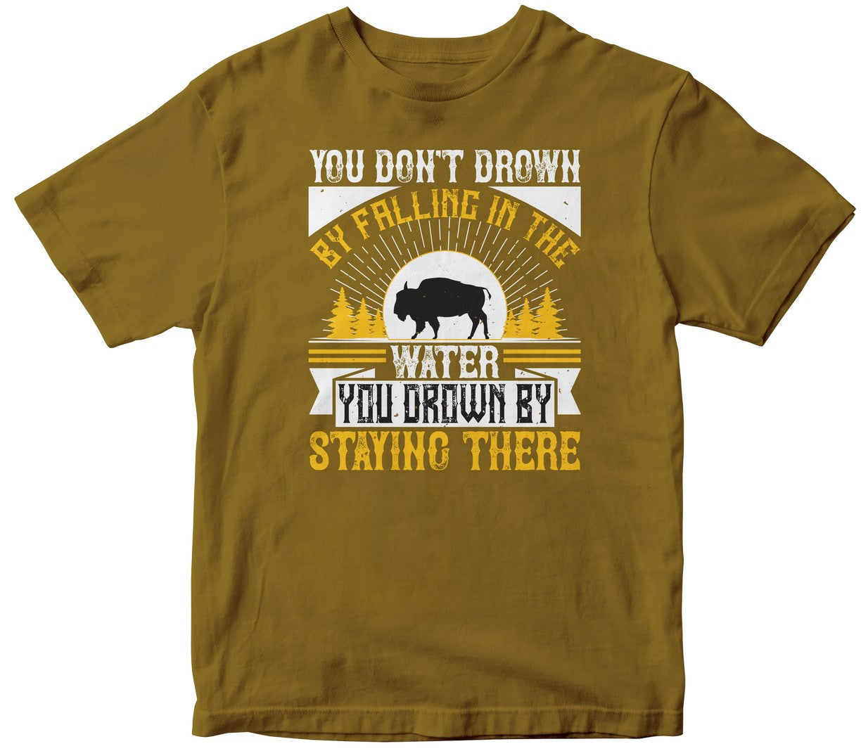 You Don'T Drown By Falling In The Water; You Drown By Staying There