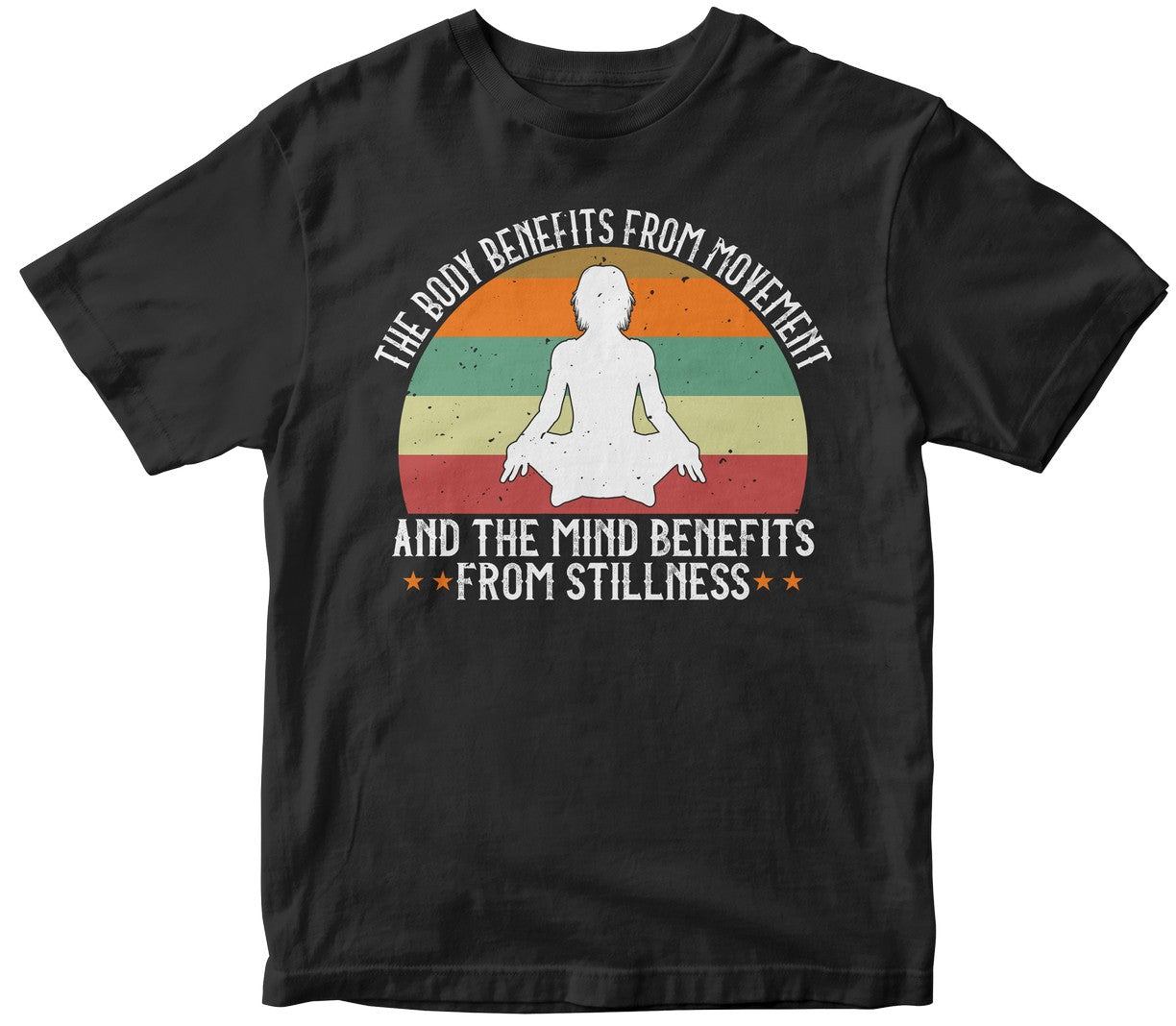 The Body Benefits From Movement, And The Mind Benefits From Stillness