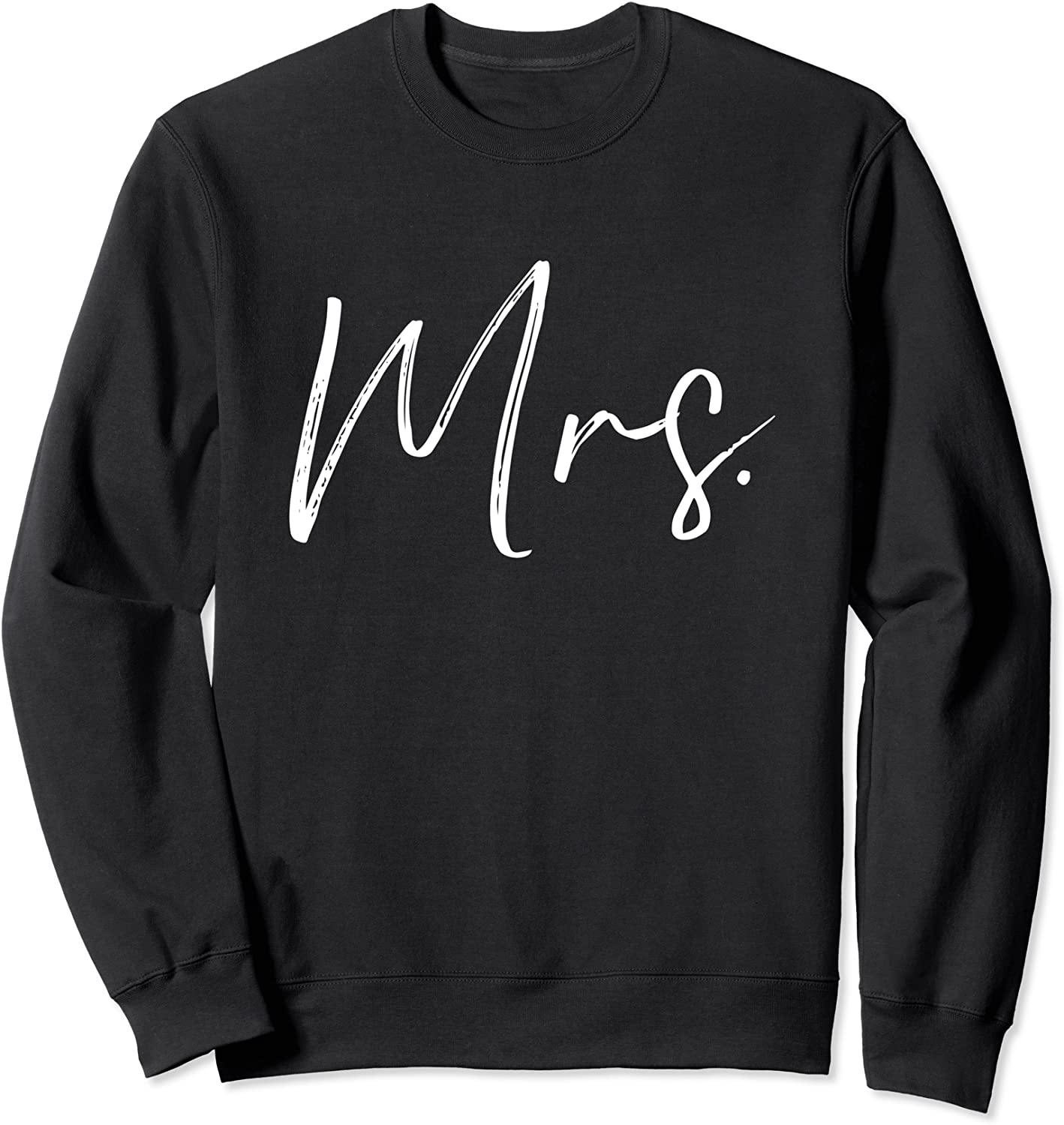 Mrs couple wife wifey wedding just married Sweatshirt