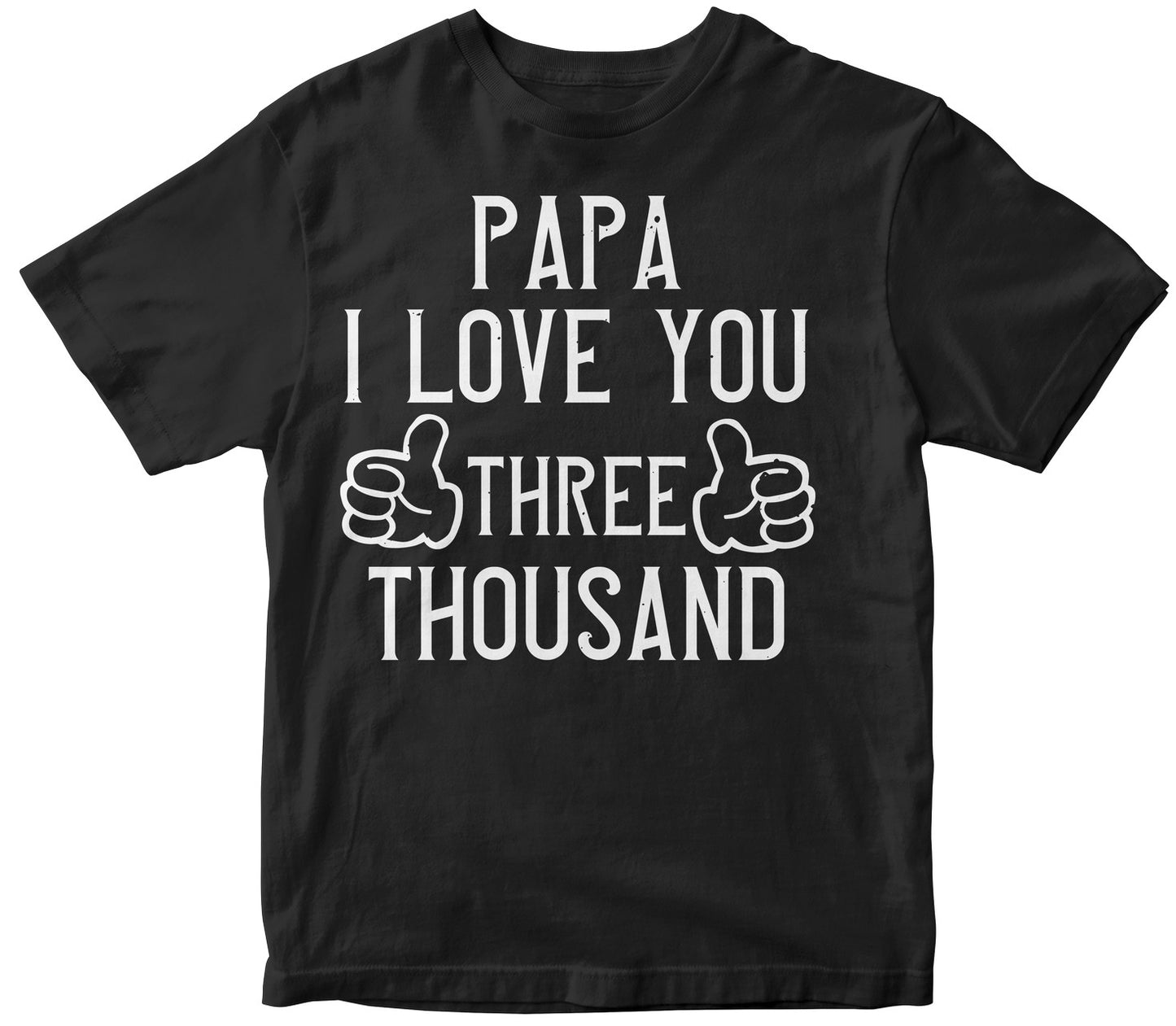 Papa I Love You Three Thousand