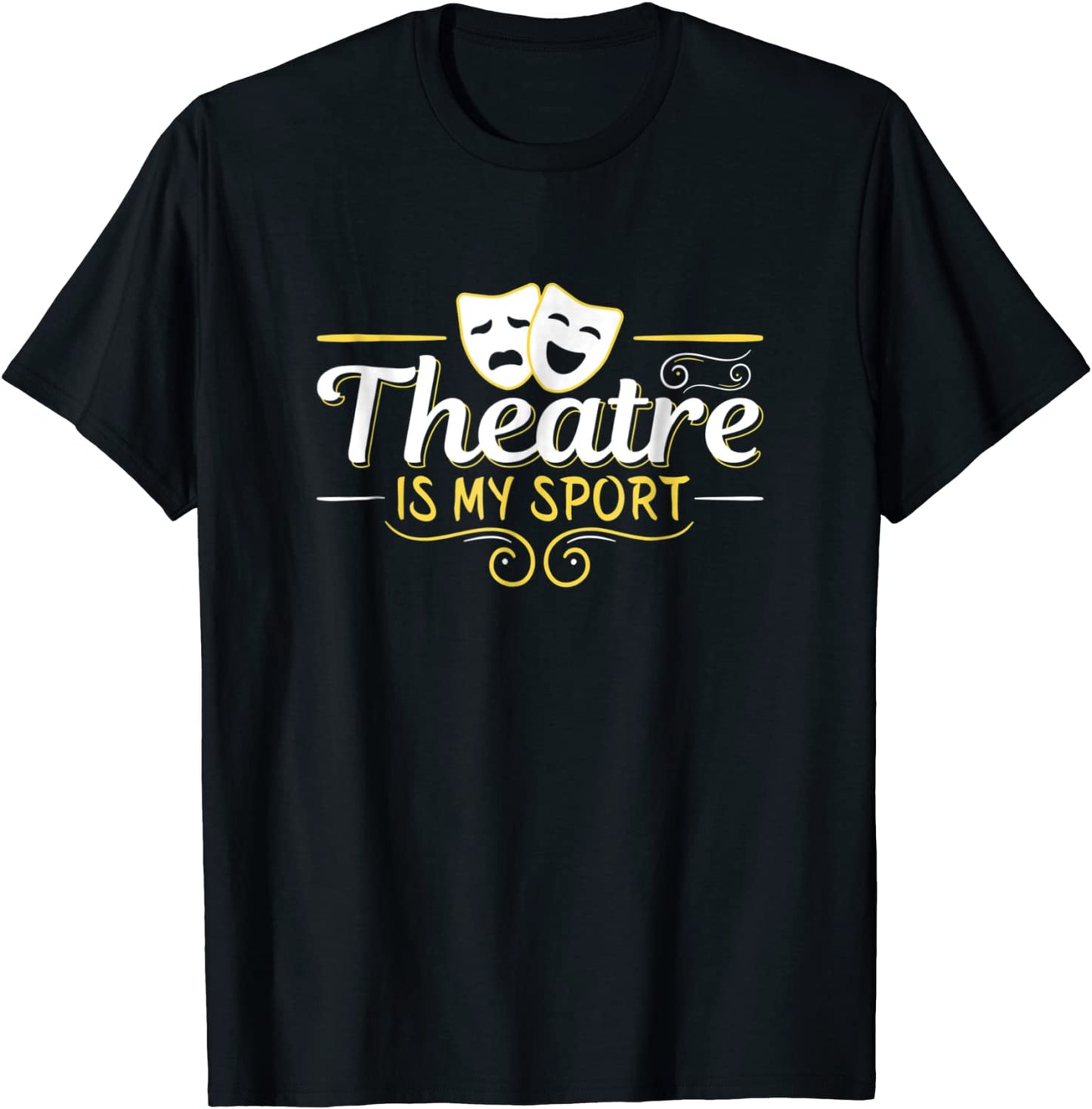 Theatre Is My Sport Shirt Theater Tee Shirts