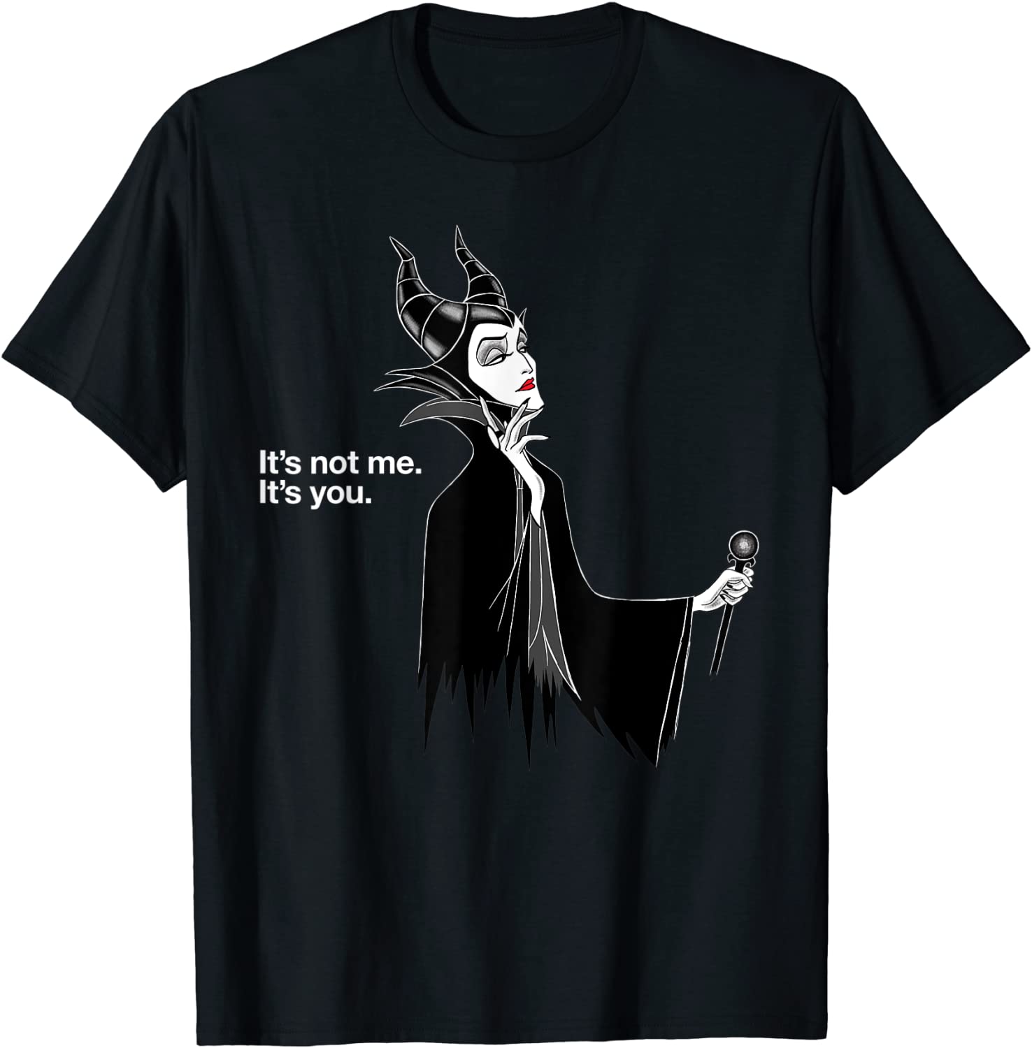 Disney Villains Maleficent Its Not Me Its You T-Shirt