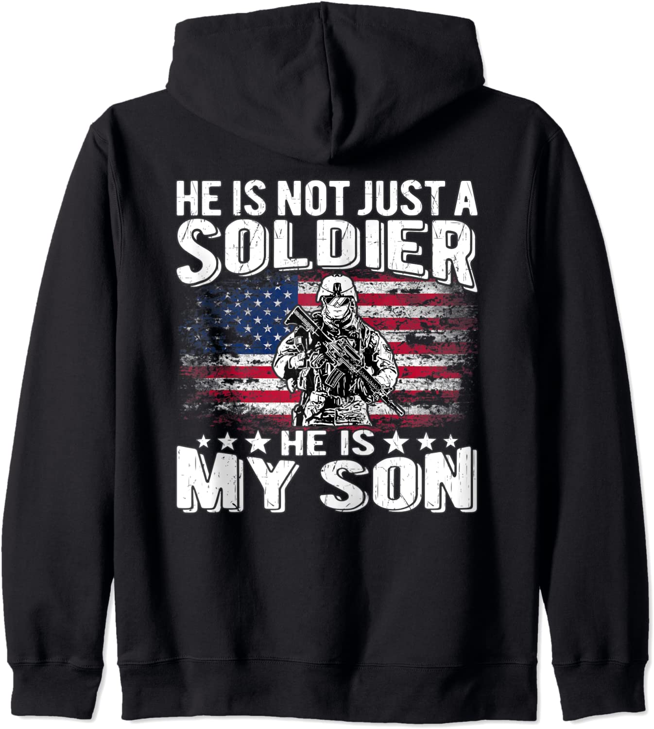 He Is Not Just A Soldier He Is My Son Proud Military Mom Dad Hoodie
