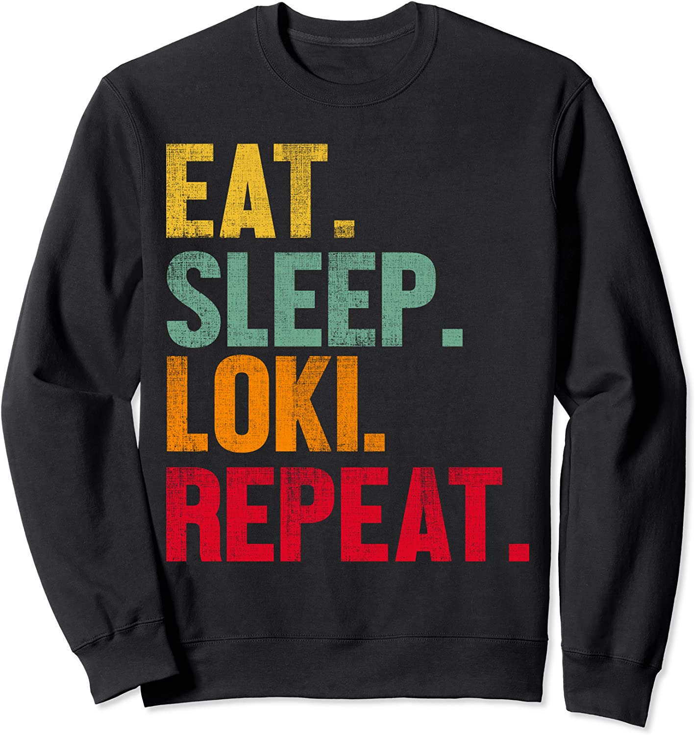 Eat Sleep Loki Repeat Retro Cryptocurrency LOKI Lover Sweatshirt