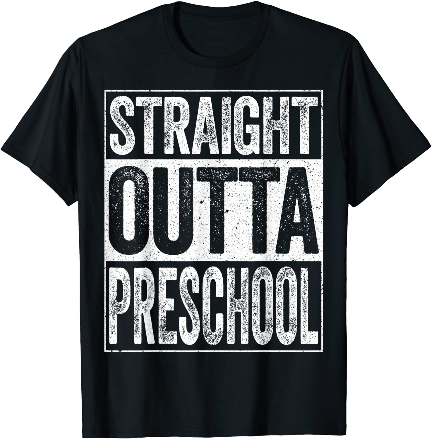 Straight Outta Preschool T-Shirt Funny Graduation Gift Shirt T-Shirt
