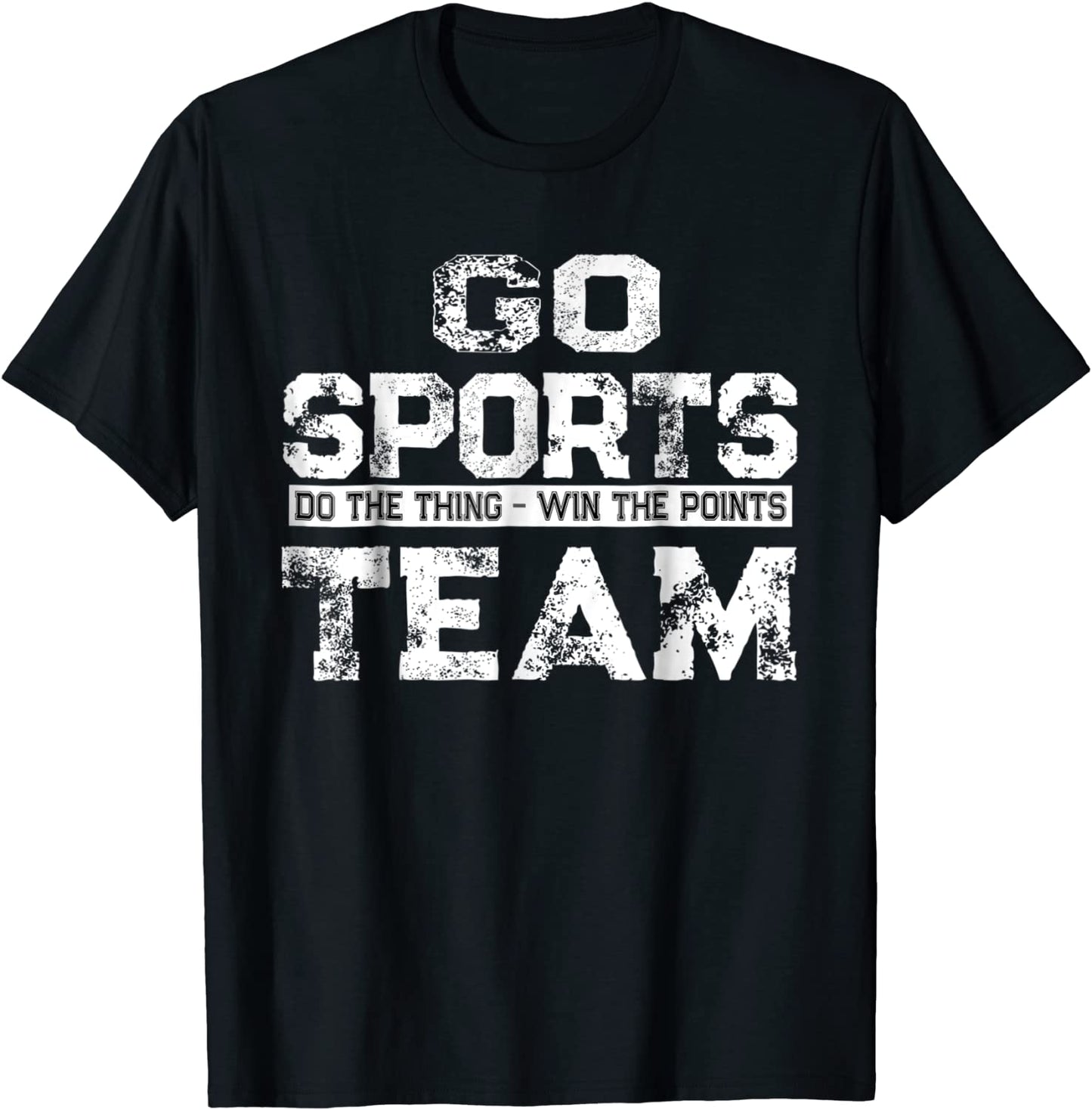 Go Sports Do The Thing Win The Points Team Shirt