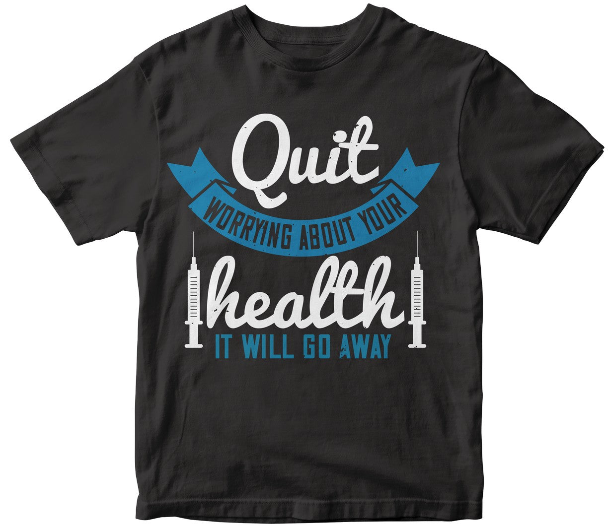 Quit Worrying About Your Health. It Will Go Away