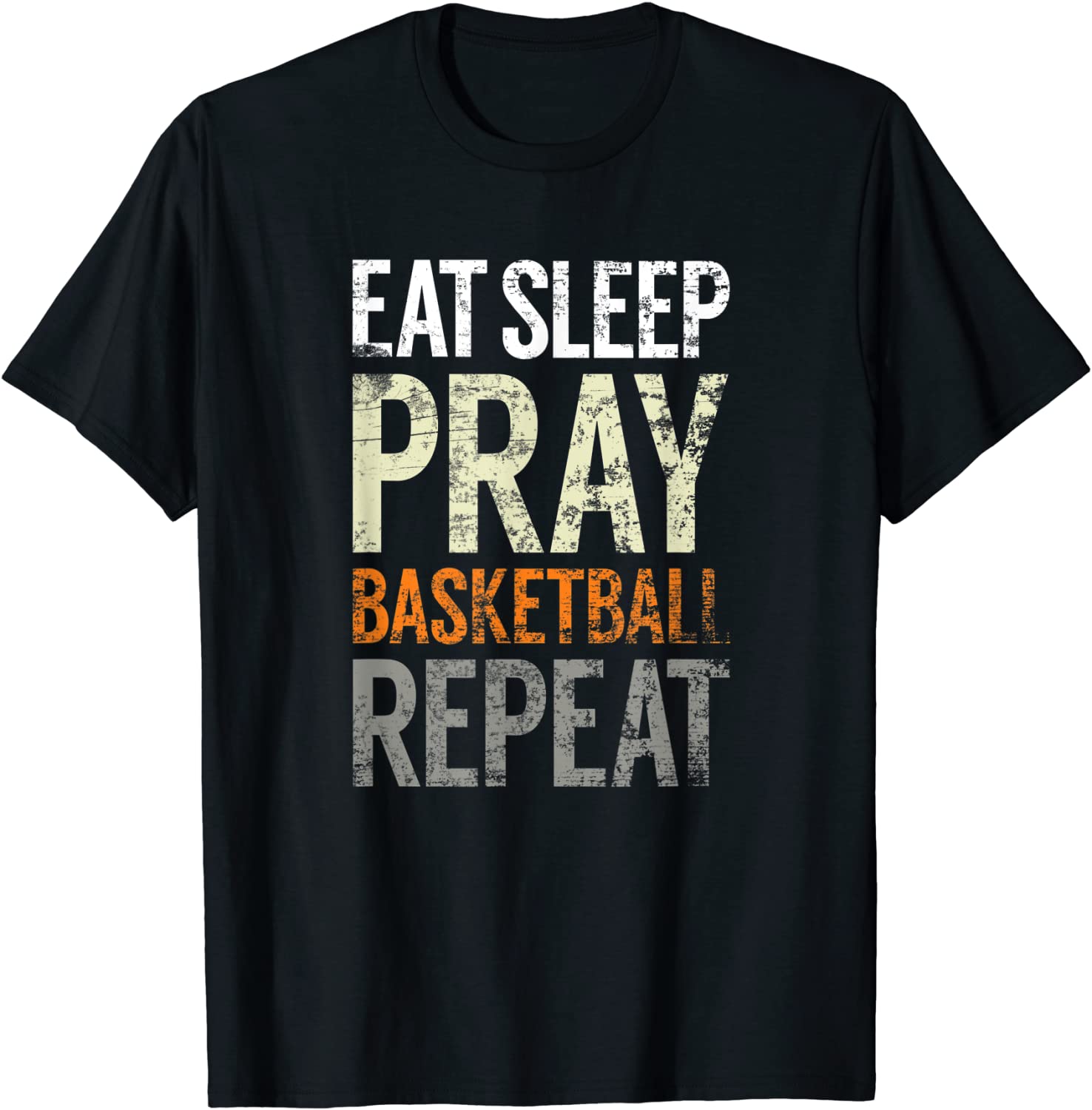 Eat Sleep Pray Basketball Repeat Fun Christian Sport T-Shirt