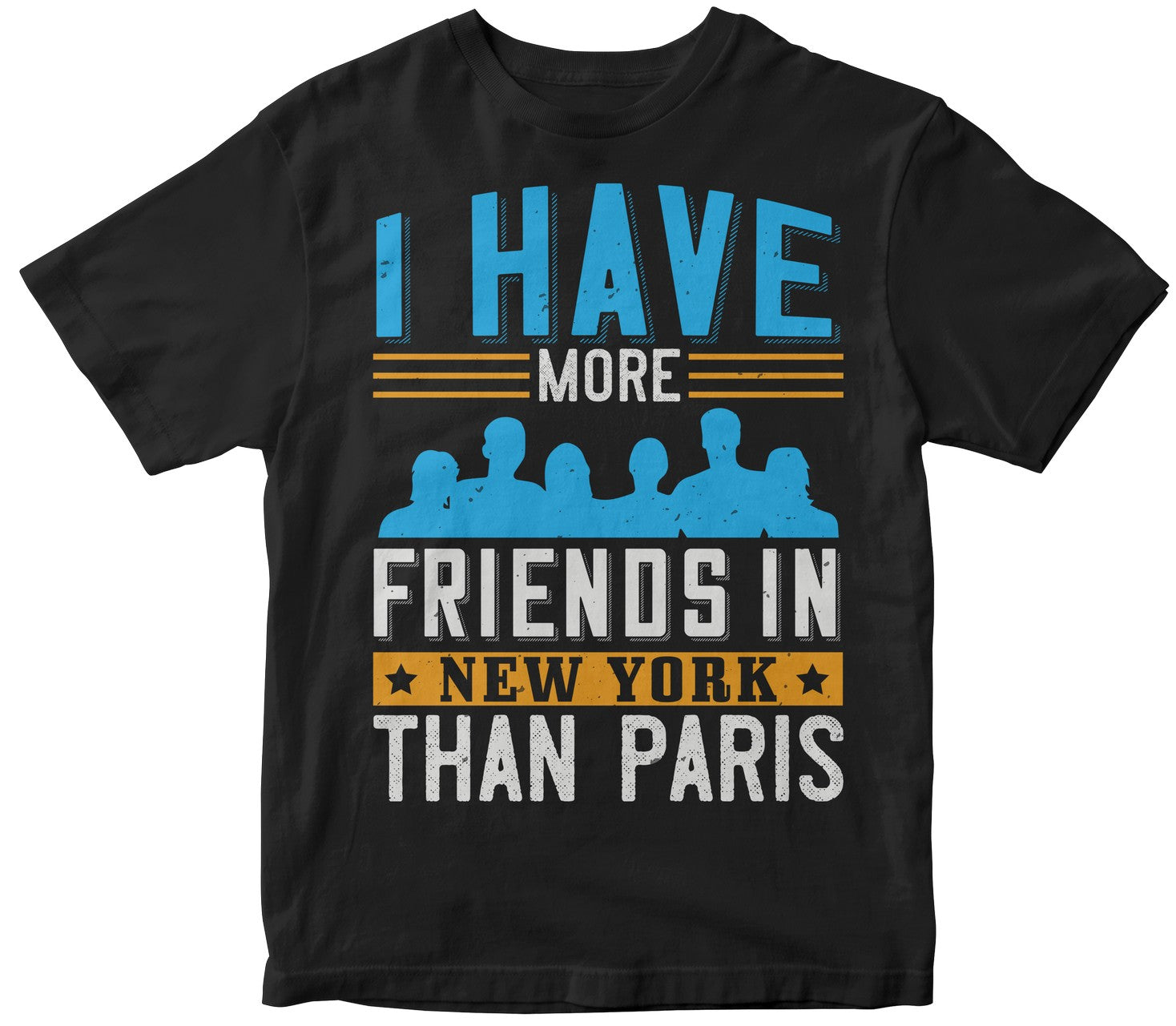 I Have More Friends In New York Than Paris