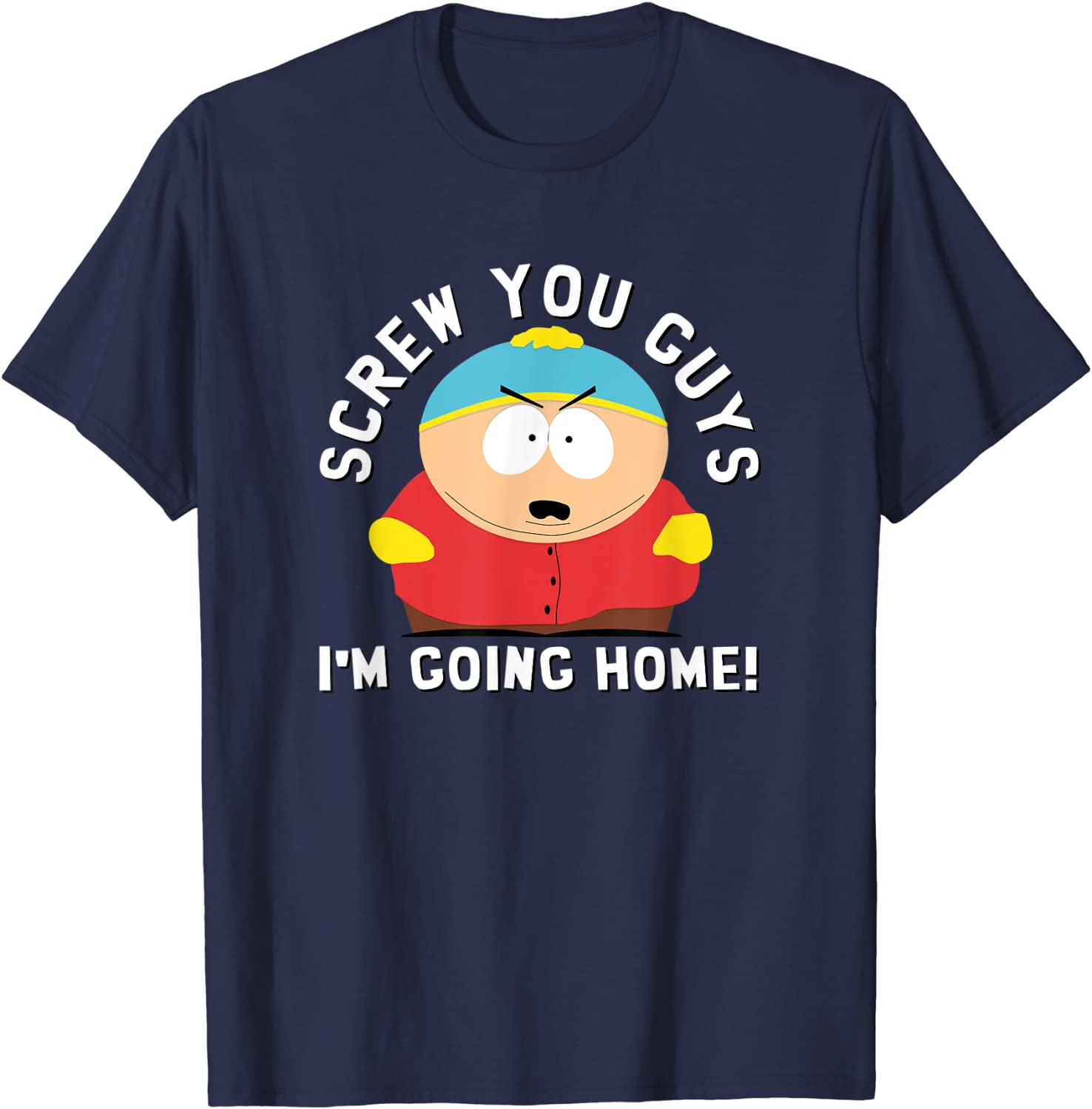 South Park SCREW YOU GUYS IM GOING HOME T-Shirt