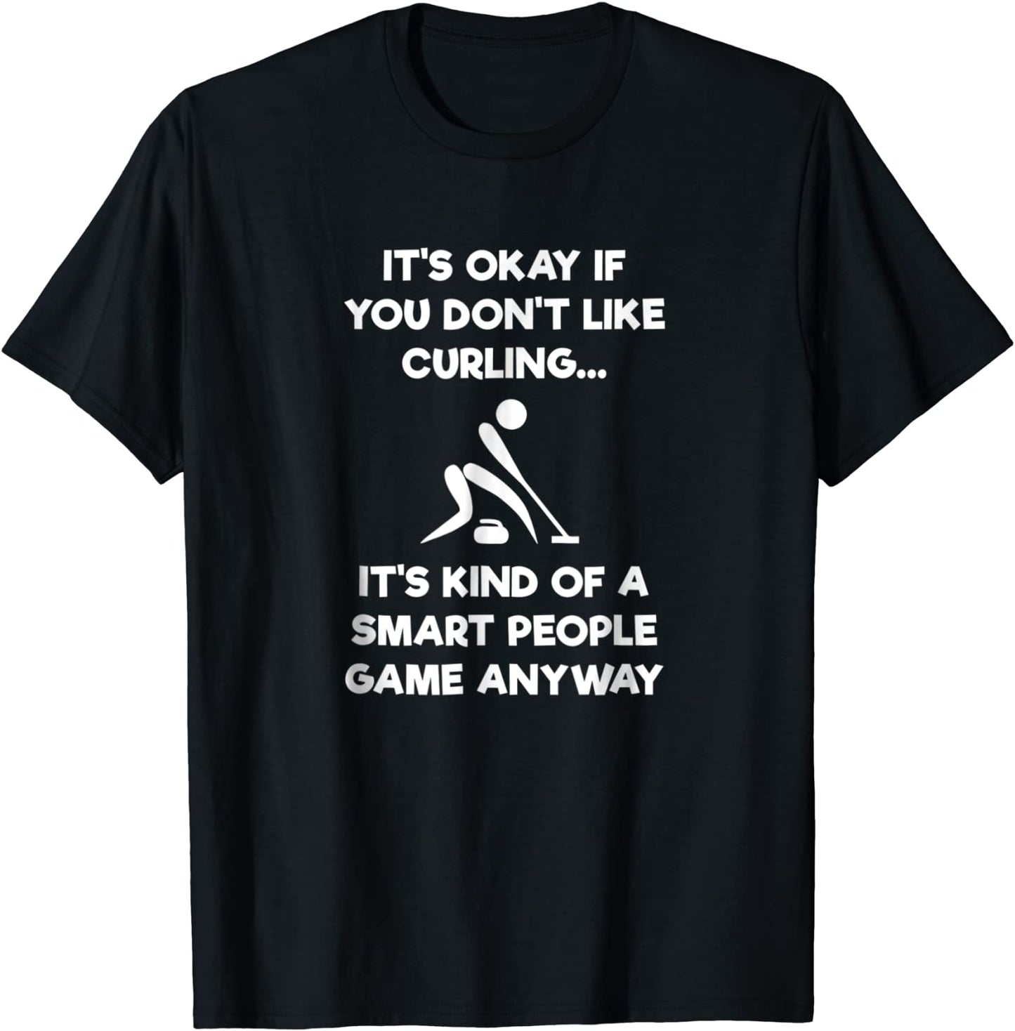 Curling T-Shirt Gift - Funny Player Smart