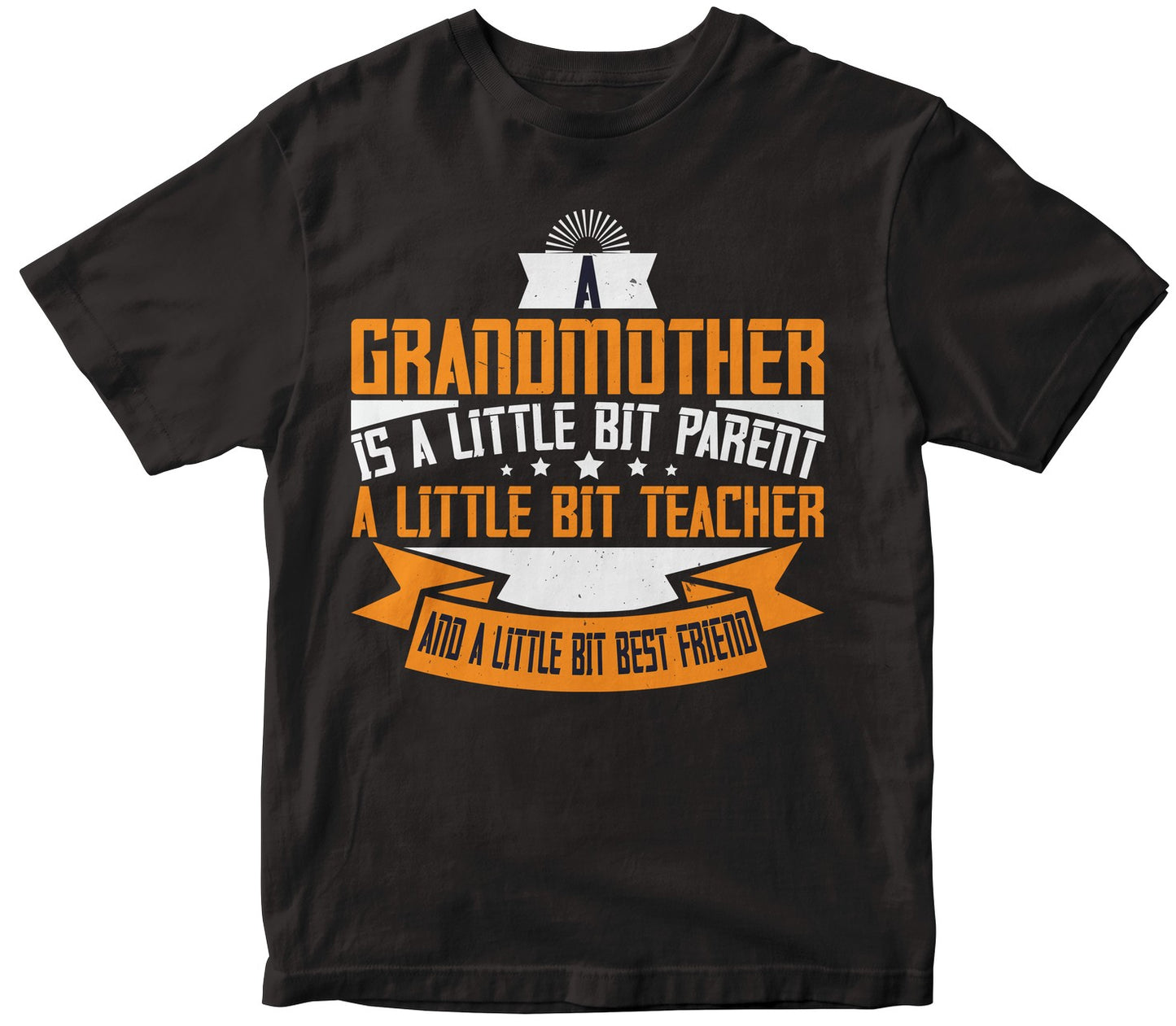 A Grandmother Is A Little Bit Parent, A Little Bit Teacher