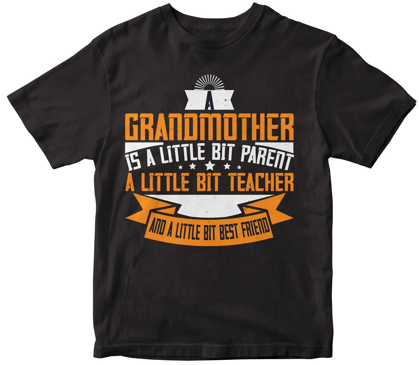 A Grandmother Is A Little Bit Parent, A Little Bit Teacher