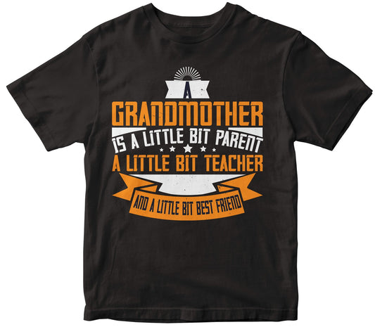 A Grandmother Is A Little Bit Parent, A Little Bit Teacher