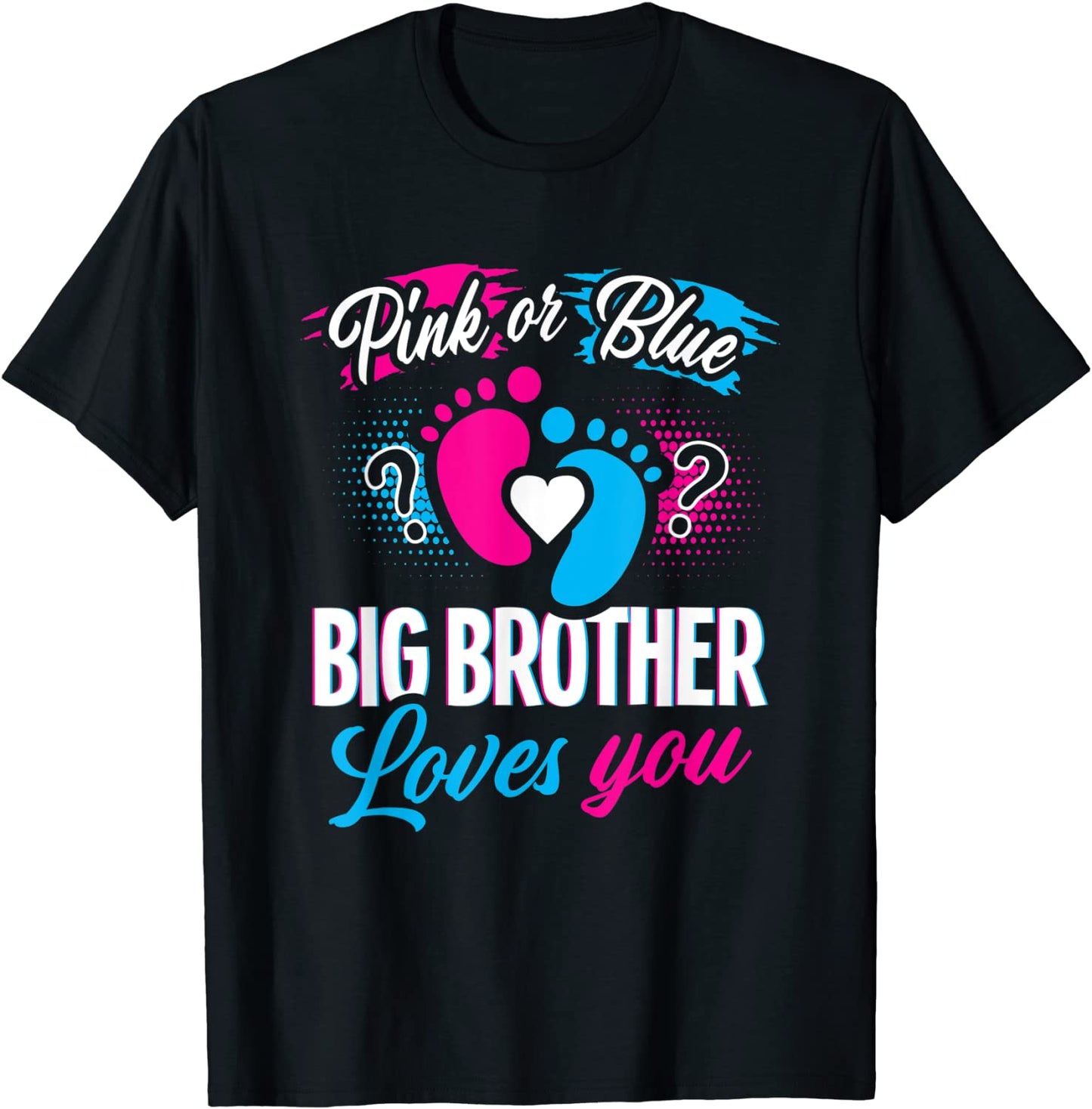 Pink Or Blue Big Brother Loves You Baby Gender Reveal Party T-Shirt