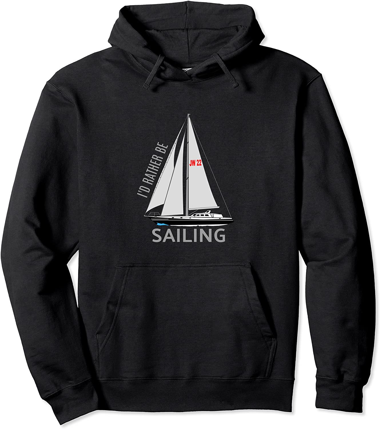 ID RATHER BE SAILING SAILBOAT Pullover Hoodie
