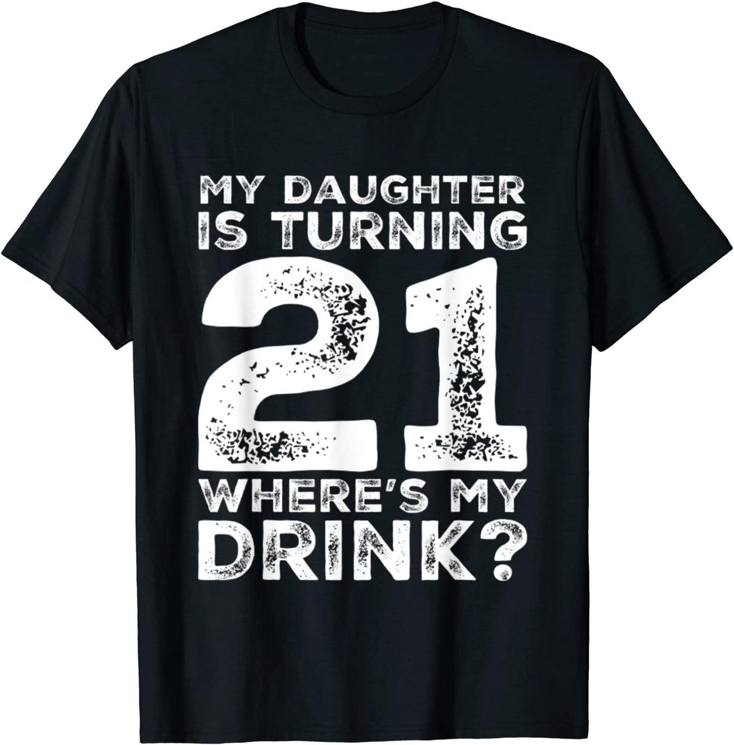 21st Birthday Dad Mom 21 Year Old Daughter Gift Family Squad T-Shirt