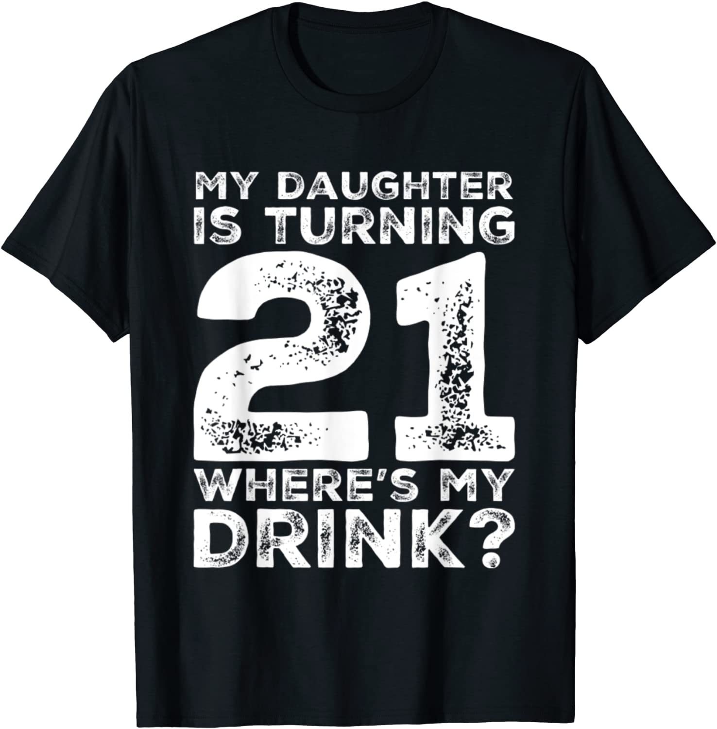 21st Birthday Dad Mom 21 Year Old Daughter Gift Family Squad T-Shirt