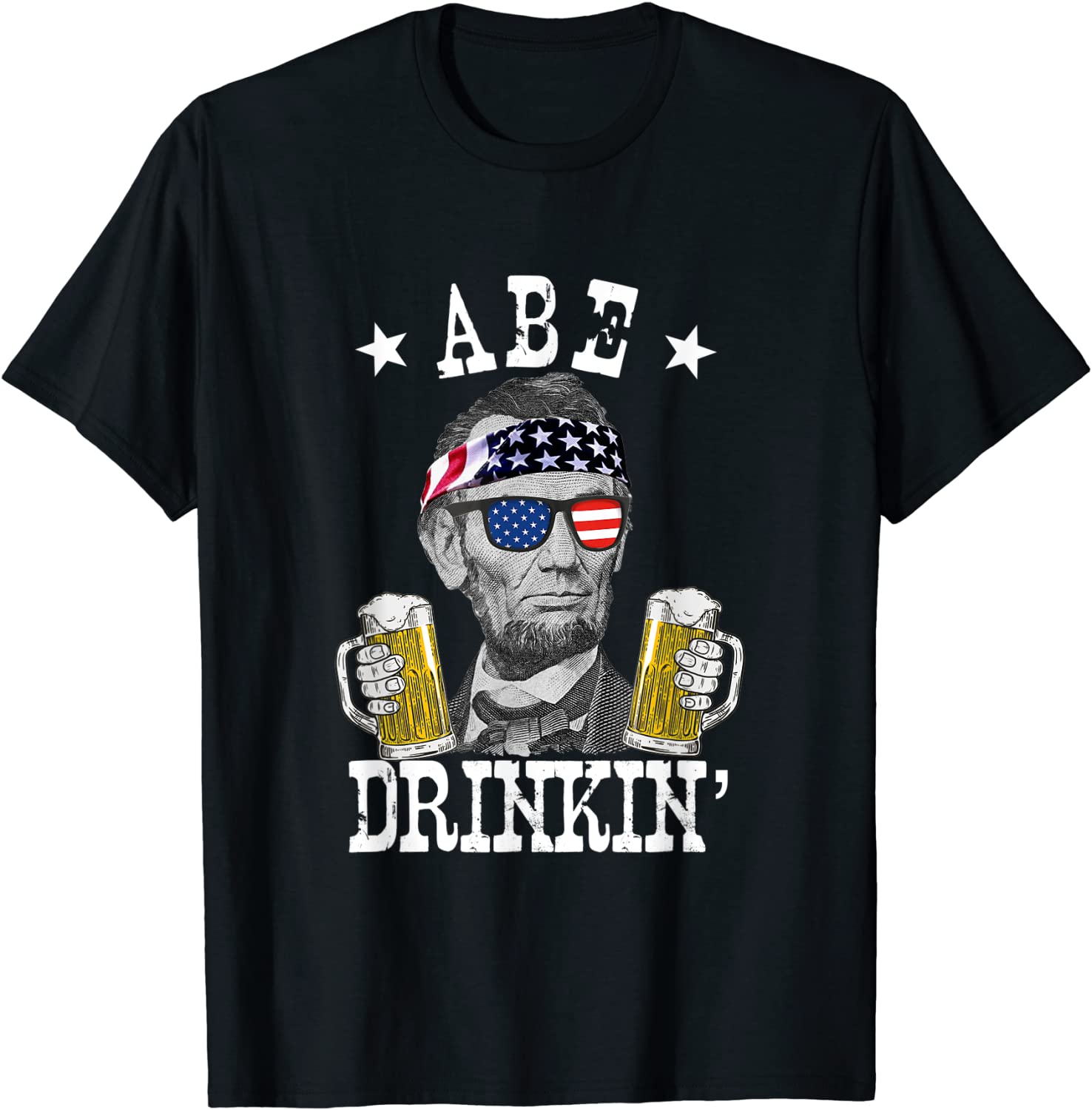 Abe Drinkin Patriotic American Abraham Lincoln Drinking T-Shirt