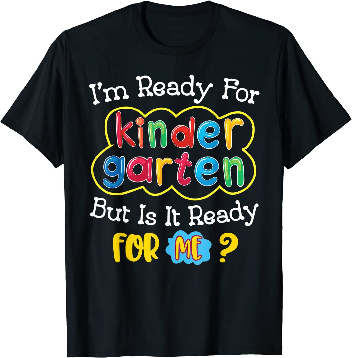 Kids First Day Of Kindergarten Funny Back To School T-Shirt