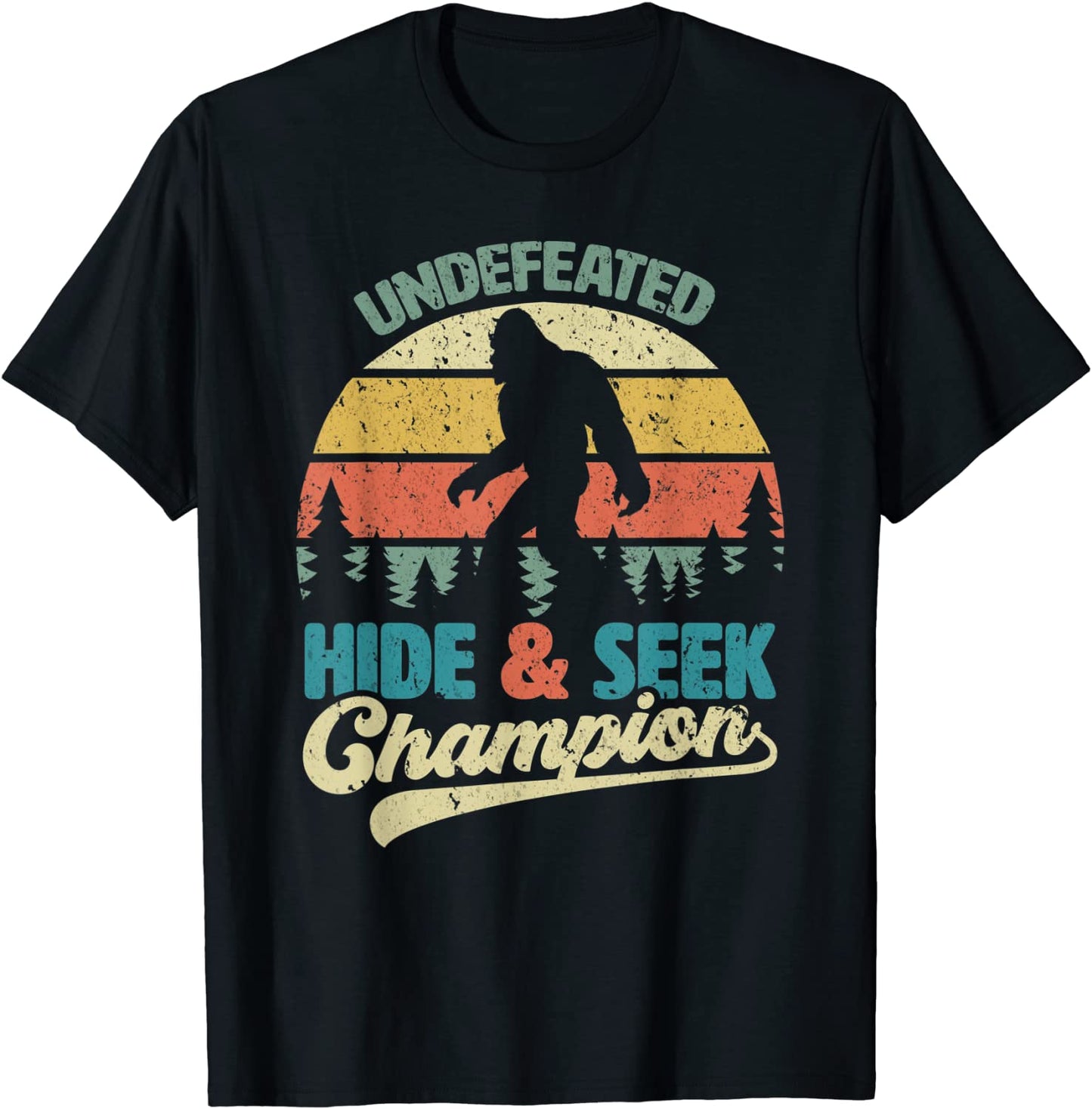 Bigfoot Undefeated Hide Seek Champion Funny Sasquatch Yeti T-Shirt
