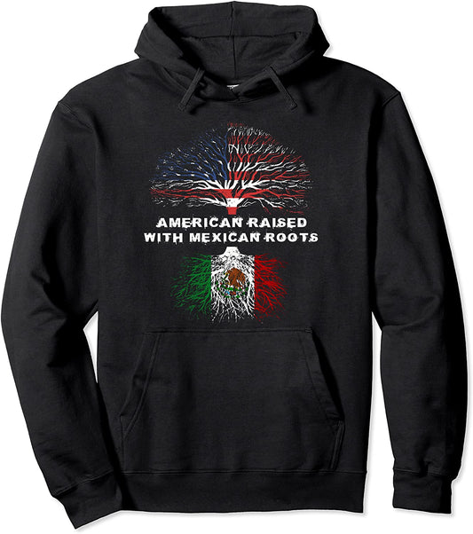 American Raised with Mexican Roots Mexico Pullover Hoodie