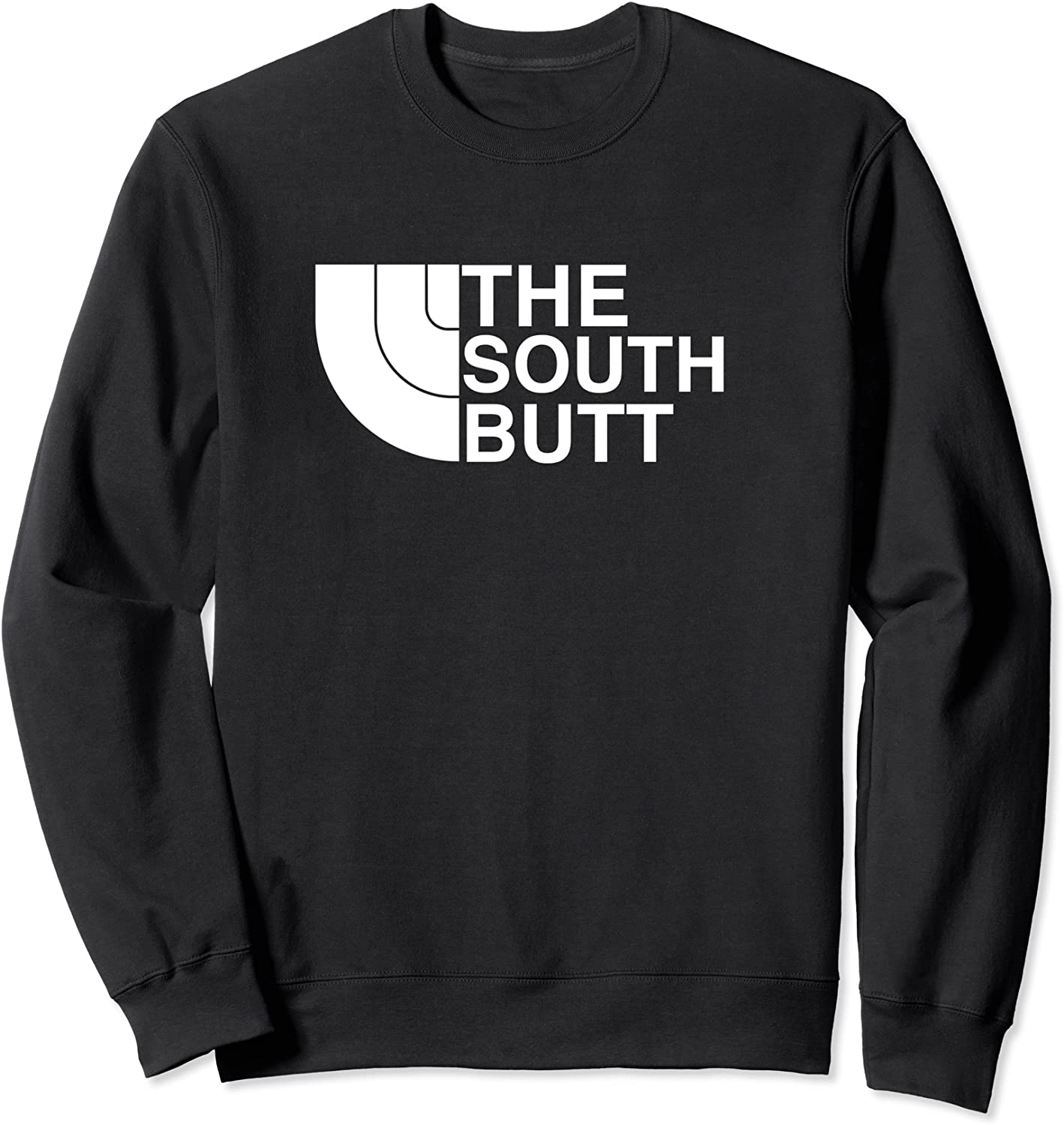 The South Butt Sweatshirt