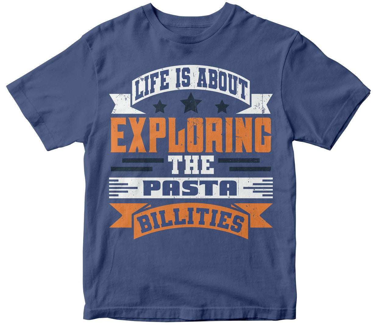 Life Is About Exploring The Pasta-Billities