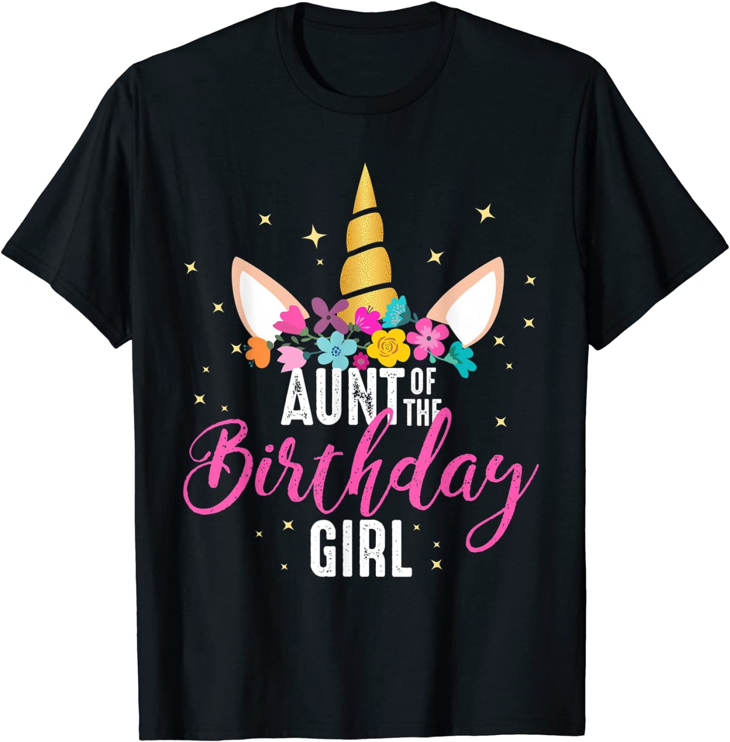 Aunt Of The Birthday Girl Aunt Gift Unicorn Birthday T-Shirt
